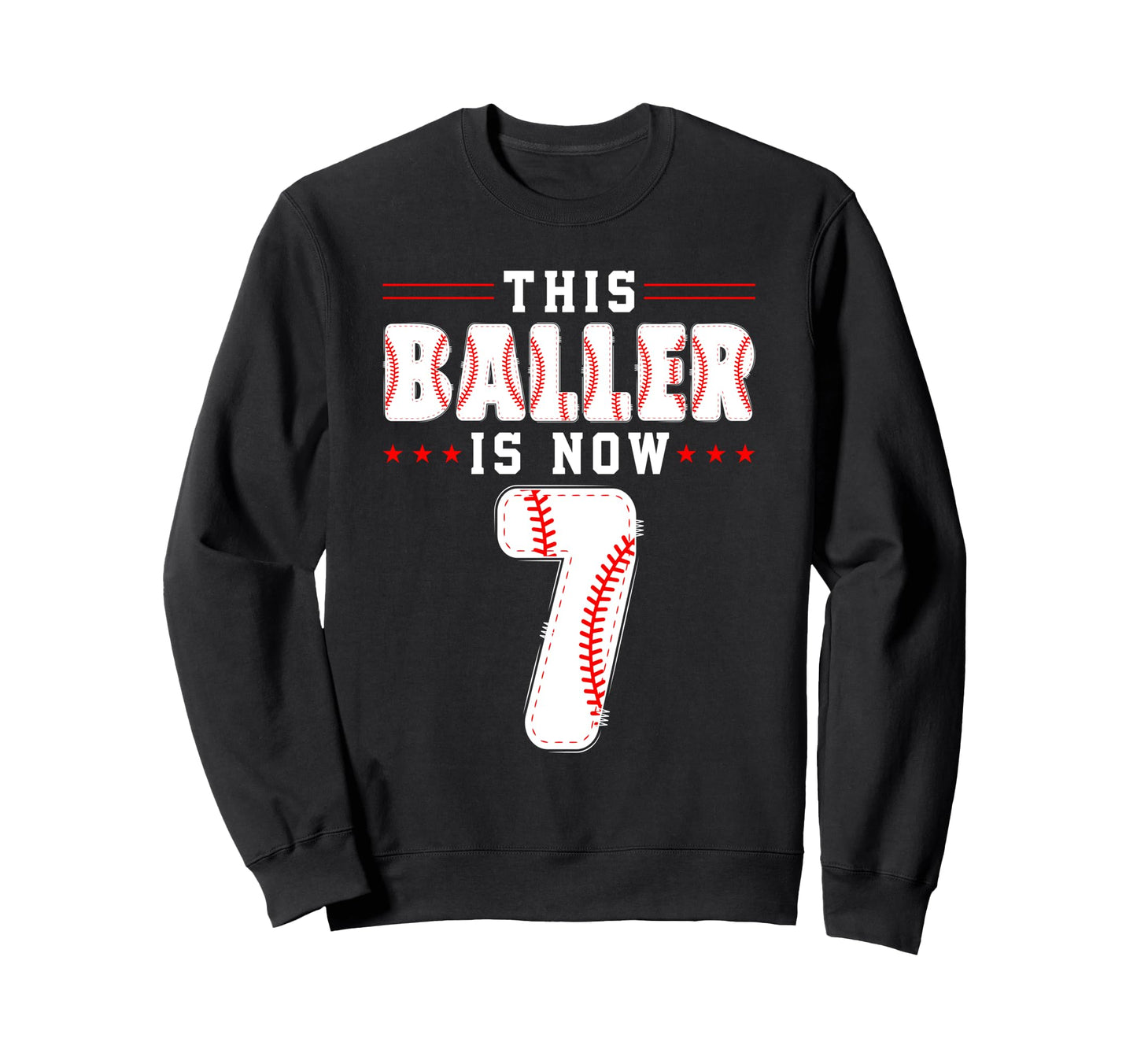 7Th Birthday Baseball Lover This Baller Sweatshirt - Unique Graphic Unisex - T-Shirt, Sweatshirt, Hoodie