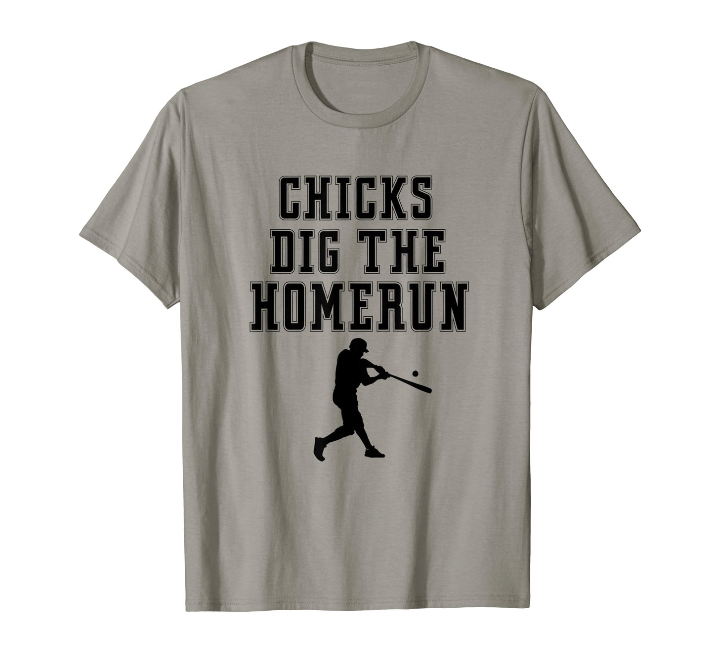 Chicks Dig Dinger Homerun Funny Player T-Shirt - Graphic Print Unisex - T-Shirt, Sweatshirt, Hoodie