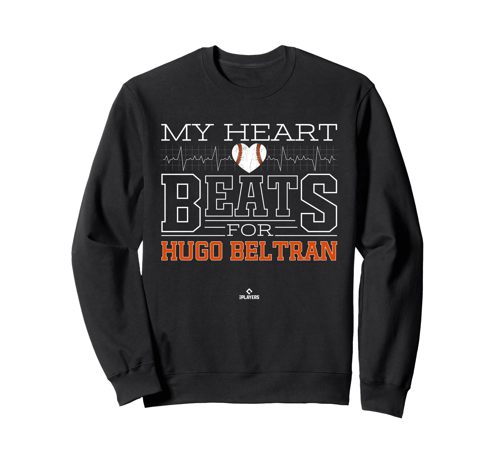 My Heart Beats Hugo Beltran Sweatshirt - Fun Novelty Design Unisex - T-Shirt, Sweatshirt, Hoodie