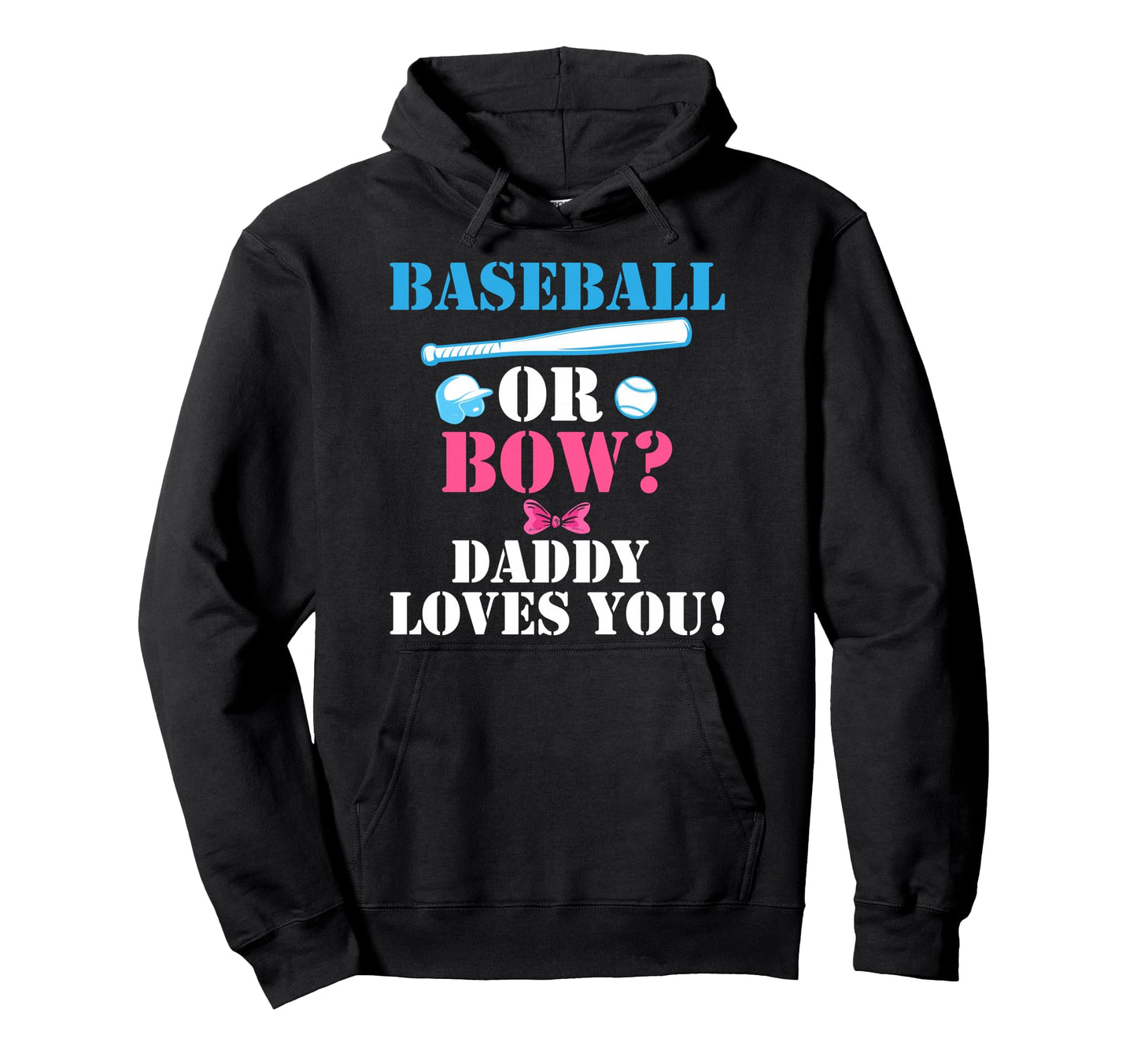 Baseball Or Bow Cheerleader Daddy Hoodie - Casual Everyday Wear Unisex - T-Shirt, Sweatshirt, Hoodie