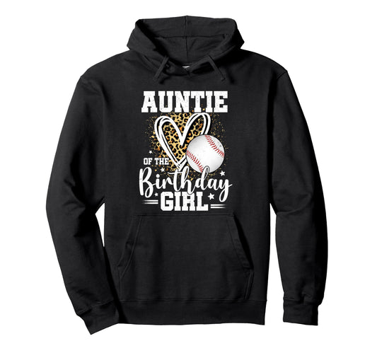 Auntie Birthday Baseball Auntie Leopard Hoodie - Unique Graphic for Adults - T-Shirt, Sweatshirt, Hoodie
