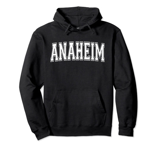 Anaheim Ca California Usa Sports Varsity Hoodie - Unique Graphic for Adults - T-Shirt, Sweatshirt, Hoodie