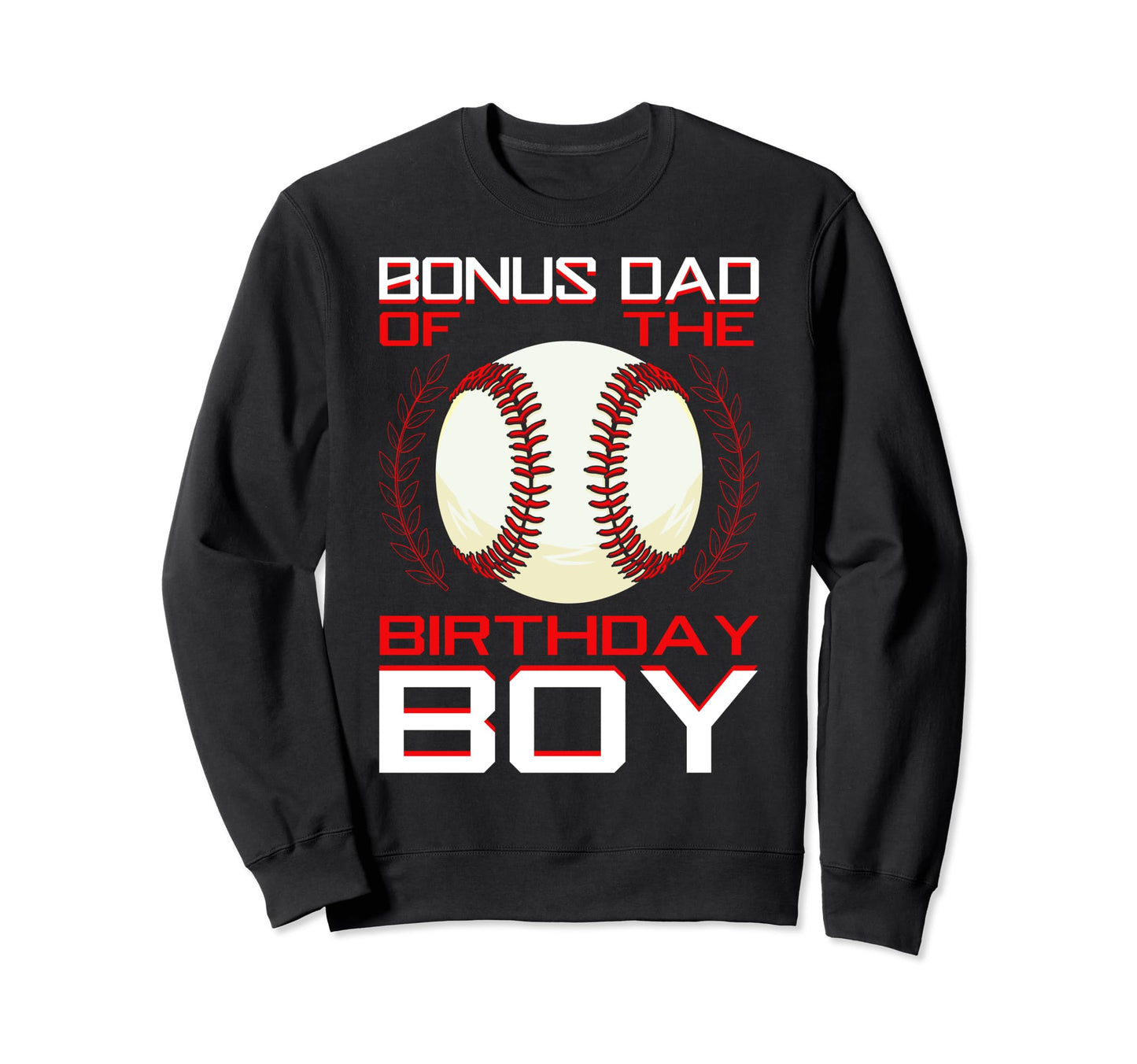 Bonus Dad Birthday Baseball Theme Sweatshirt - Minimalist Print for Adults - T-Shirt, Sweatshirt, Hoodie