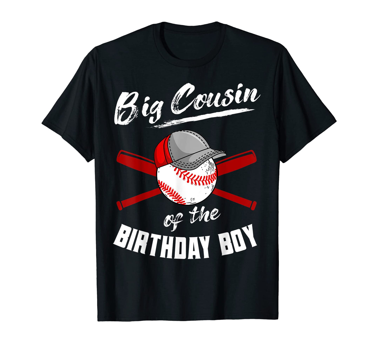Big Cousin Birthday Baseball Bday T-Shirt - Fun Novelty Design Men Women - T-Shirt, Sweatshirt, Hoodie