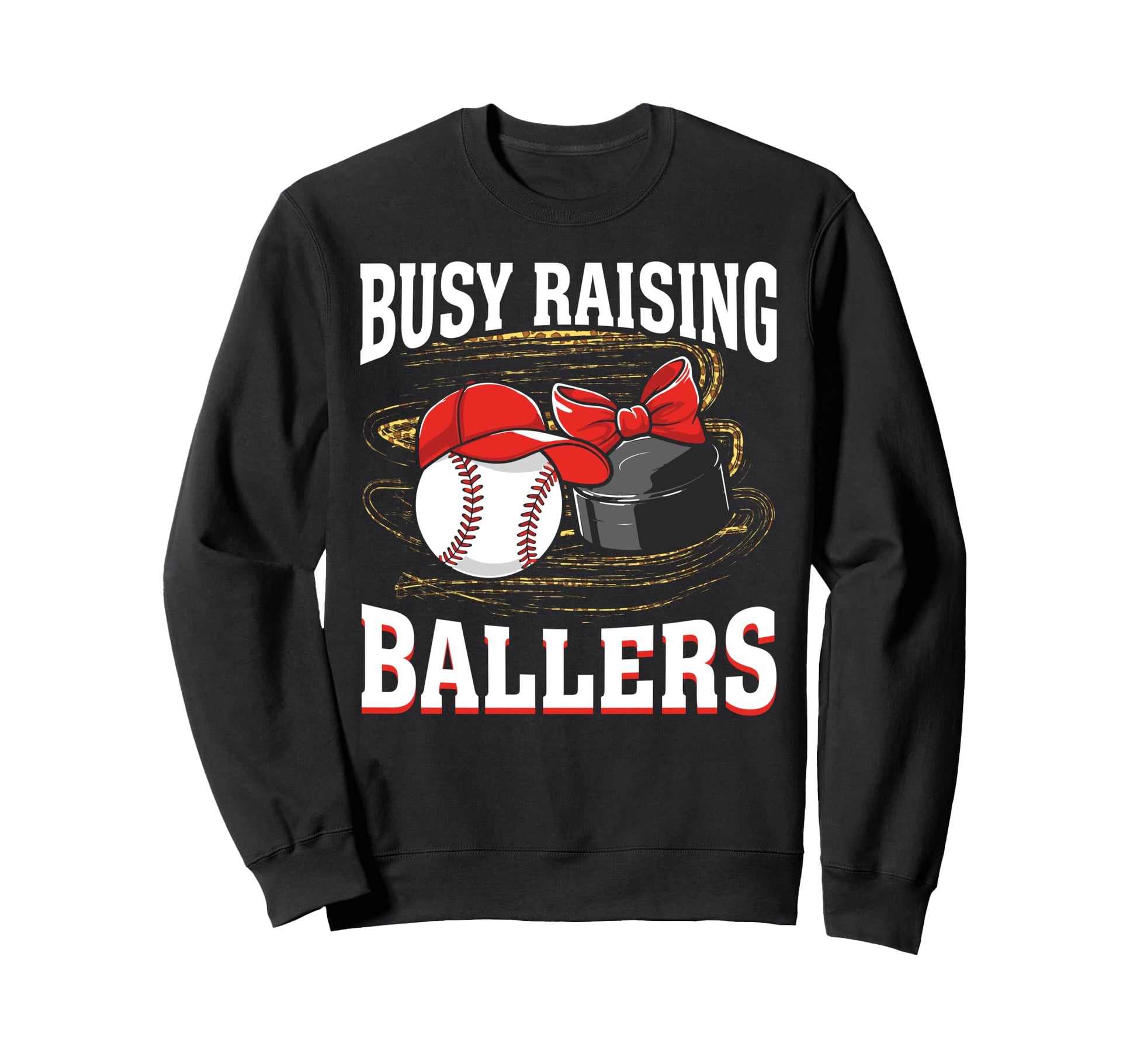 Busy Raising Ballers Baseball Sweatshirt - Novelty Apparel Men Women - T-Shirt, Sweatshirt, Hoodie
