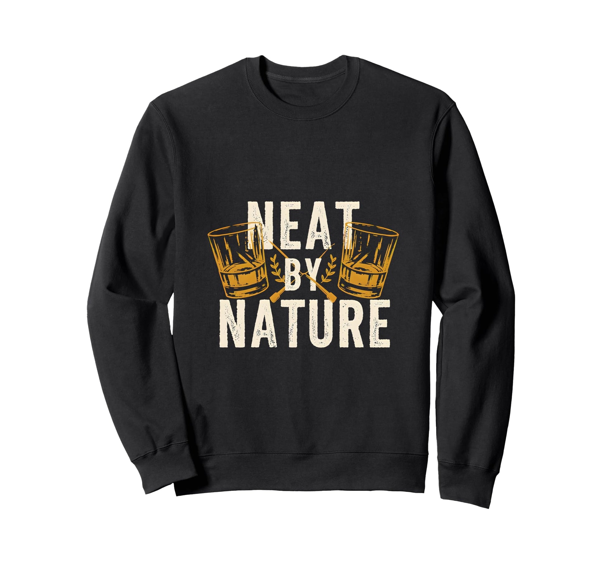 Neat Nature Whiskey Drinker Badge Sweatshirt - Casual Everyday Wear Unisex - T-Shirt, Sweatshirt, Hoodie