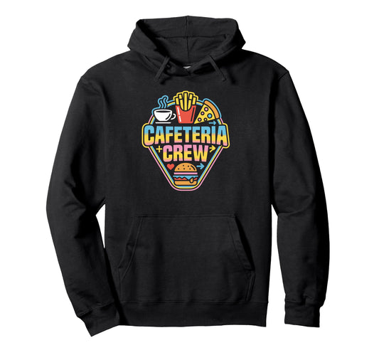 Awesome Cafeteria Crew School Food Service Hoodie - Graphic Print Unisex - T-Shirt, Sweatshirt, Hoodie