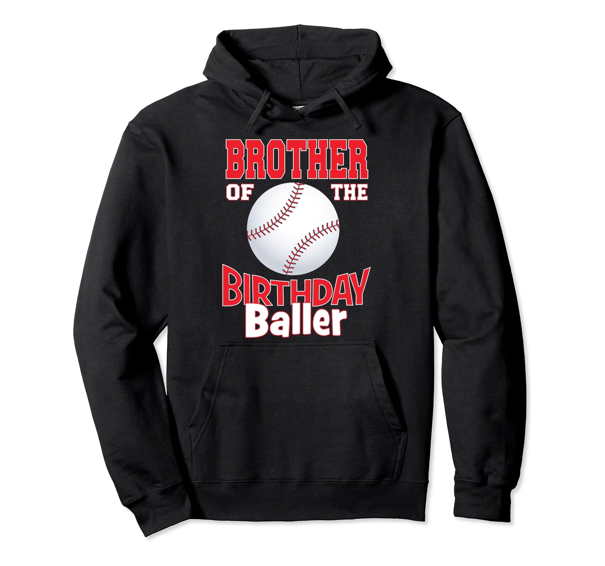 Brother Birthday Baller Baseball Themed Hoodie - Novelty Apparel Unisex - T-Shirt, Sweatshirt, Hoodie