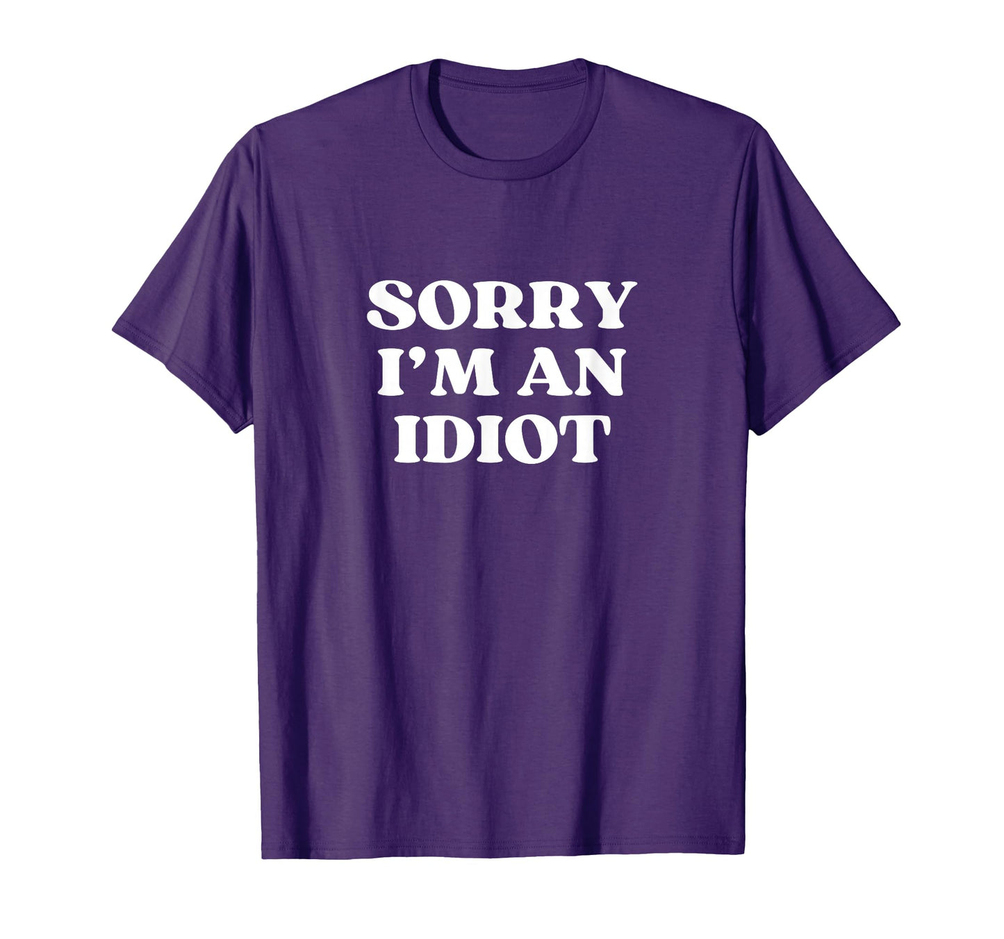 Sorry Im Idiot Y2K Aesthetic Trendy T-Shirt - Minimalist Print Men Women - T-Shirt, Sweatshirt, Hoodie