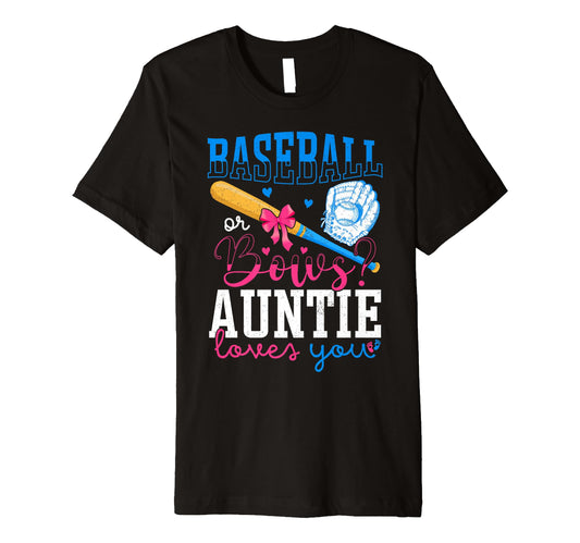 Baseball And Bows Auntie Loves You T-Shirt - Streetwear Style Unisex - T-Shirt, Sweatshirt, Hoodie