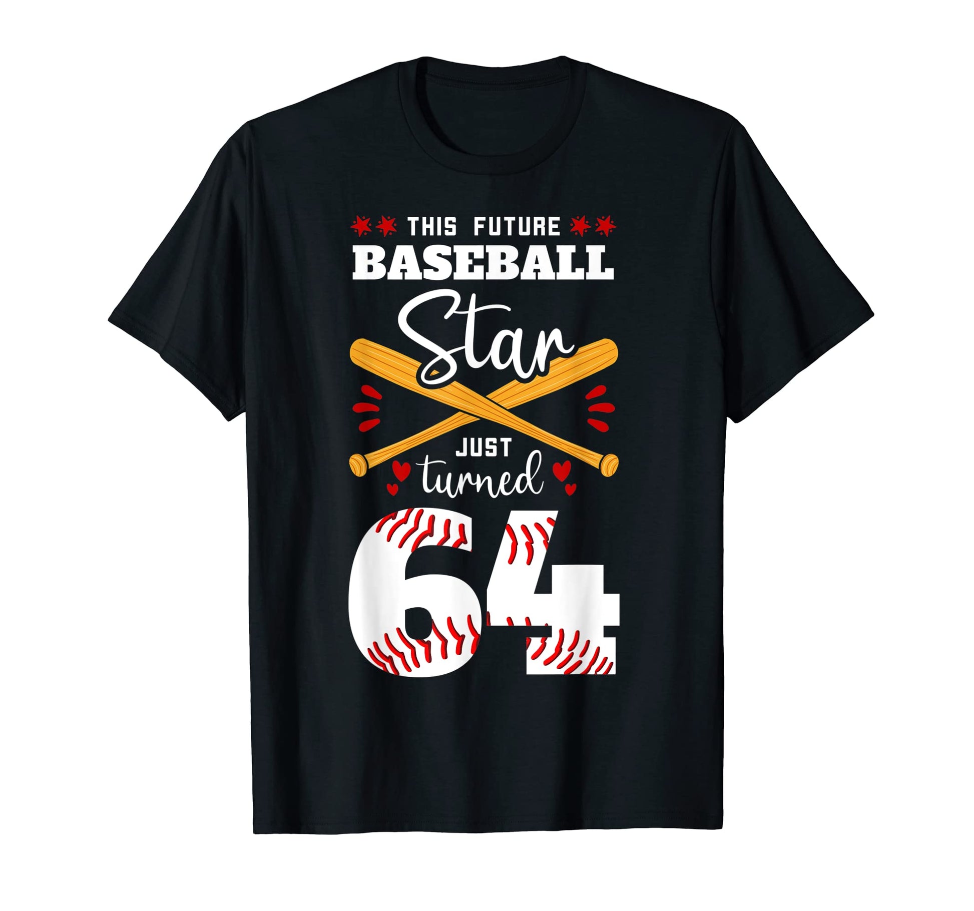 This Future Baseball Star Just Turned 64 T-Shirt - Streetwear Style Unisex - T-Shirt, Sweatshirt, Hoodie