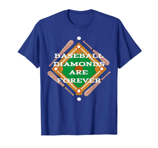 Baseball Diamonds Are Forever Funny T-Shirt - Fun Novelty Design Unisex - T-Shirt, Sweatshirt, Hoodie