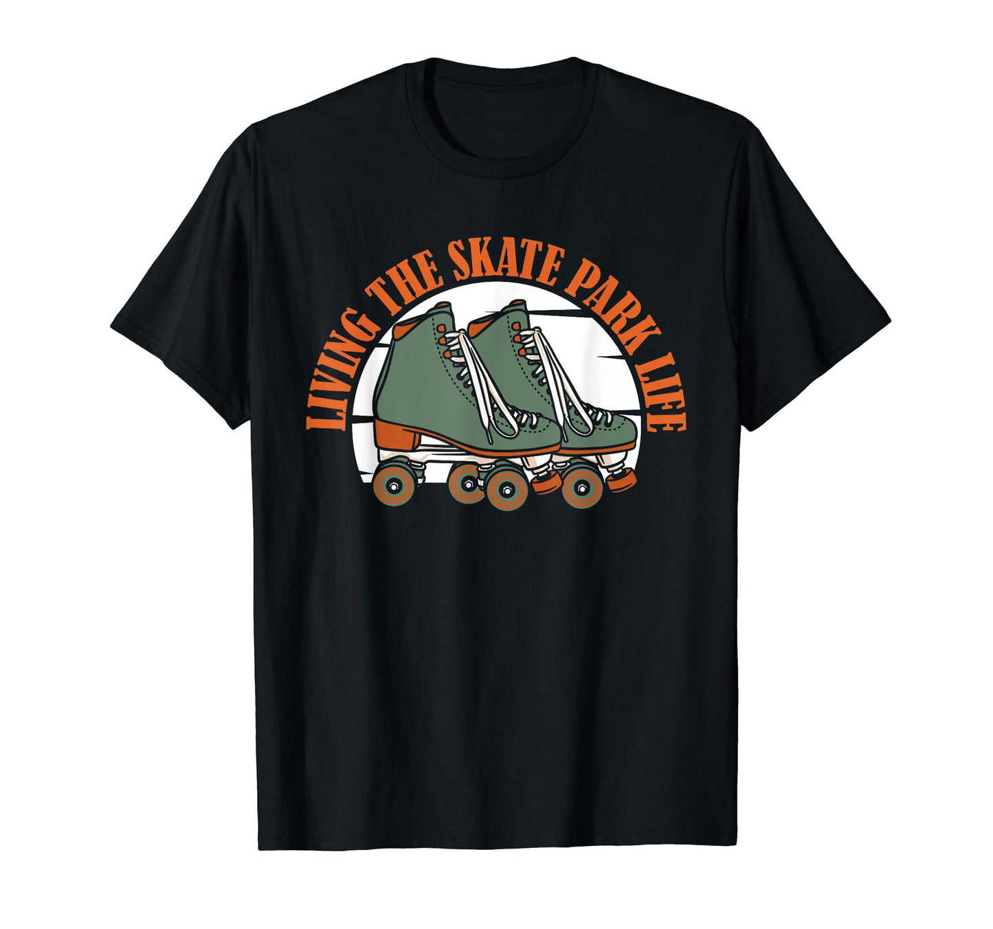 Skates Park Skater Roller Skating T-Shirt - Fun Novelty Design Unisex - T-Shirt, Sweatshirt, Hoodie