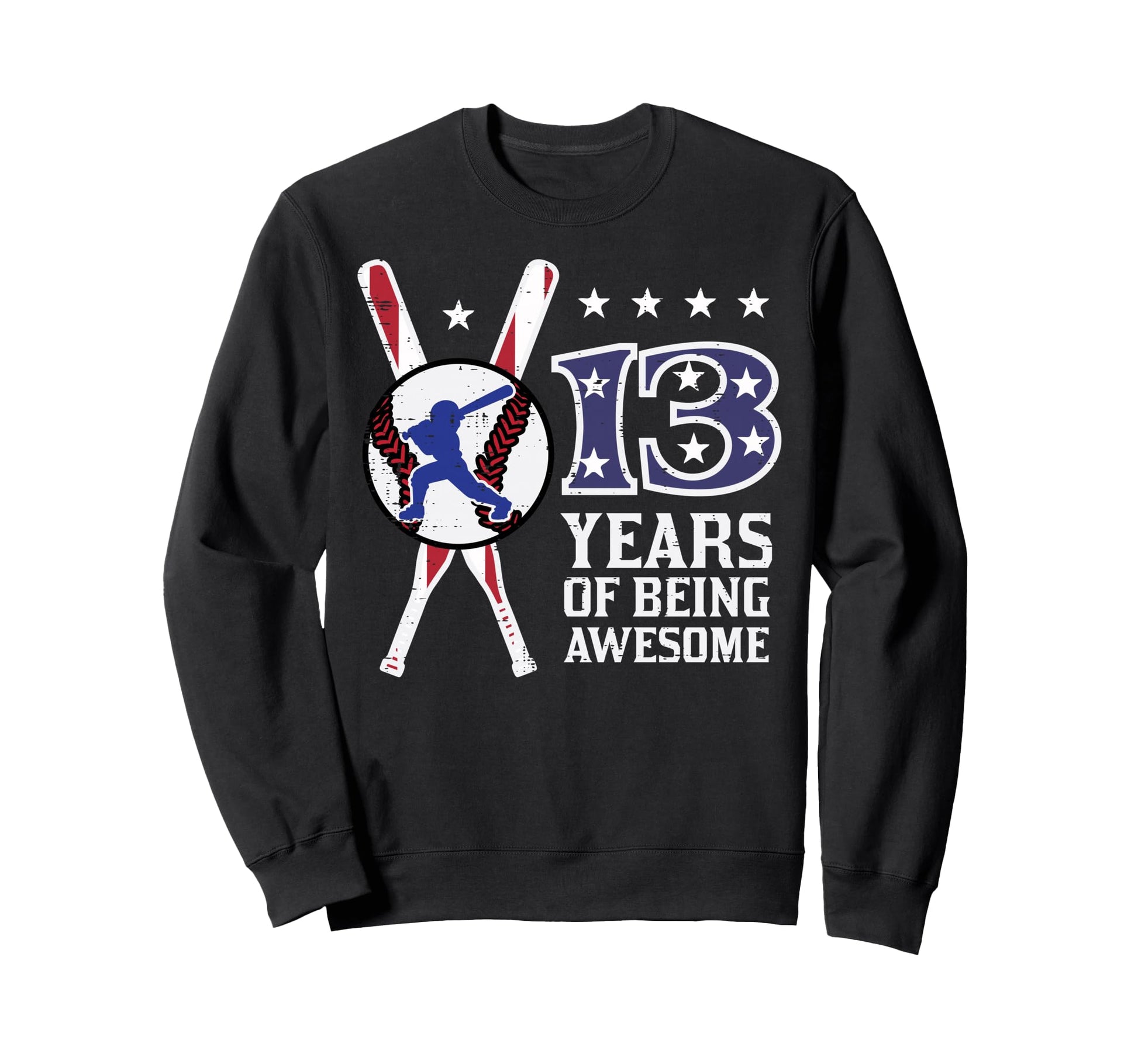 13 Years Being Awesome Sweatshirt - Casual Everyday Wear Men Women - T-Shirt, Sweatshirt, Hoodie