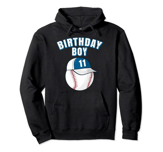 11Th Birthday Funny 11 Years Old Baseball Hoodie - Graphic Print Men Women - T-Shirt, Sweatshirt, Hoodie