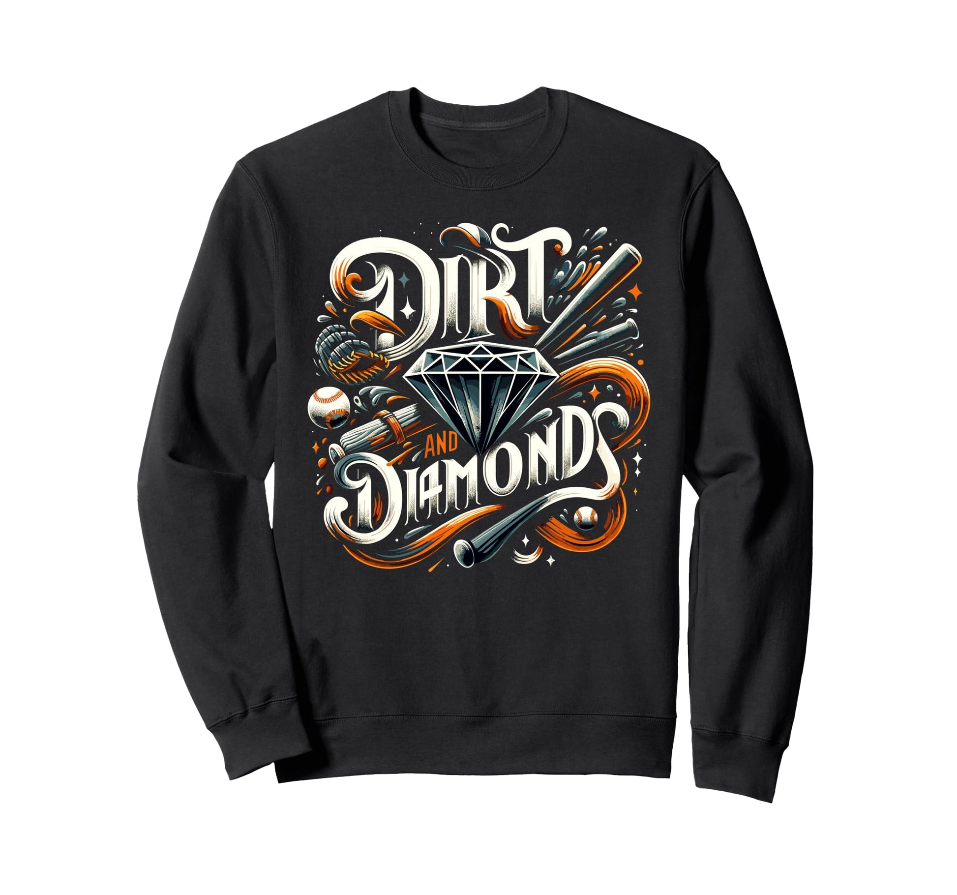 Dirt And Diamonds Baseball Sweatshirt - Fun Novelty Design for Adults - T-Shirt, Sweatshirt, Hoodie