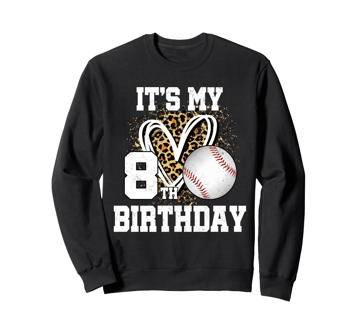 Its My 8Th Birthday Baseball 8 Year Sweatshirt - Graphic Print for Adults - T-Shirt, Sweatshirt, Hoodie