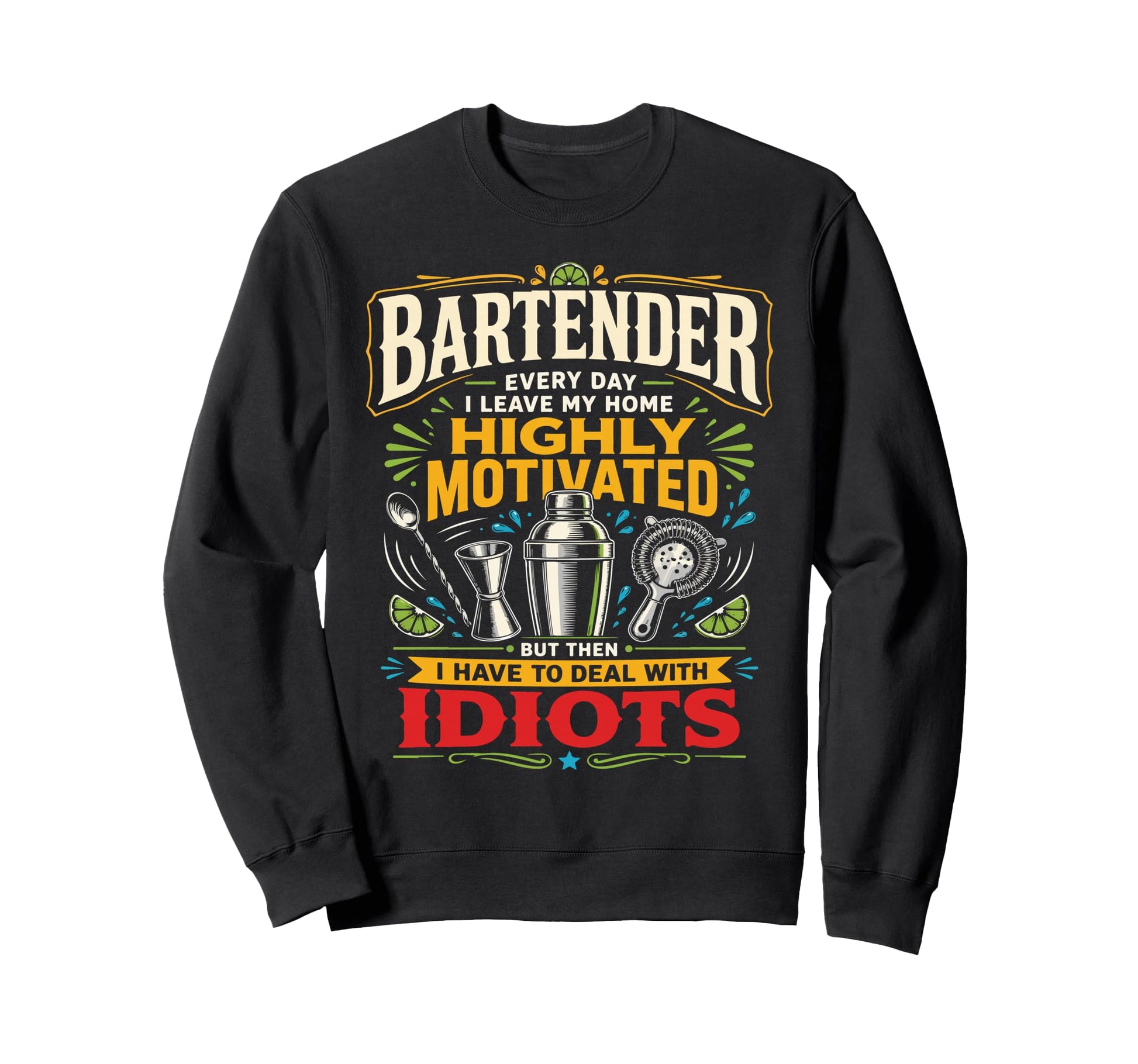 Bartender Mixologist Bartender Sweatshirt - Fun Novelty Design for Adults - T-Shirt, Sweatshirt, Hoodie