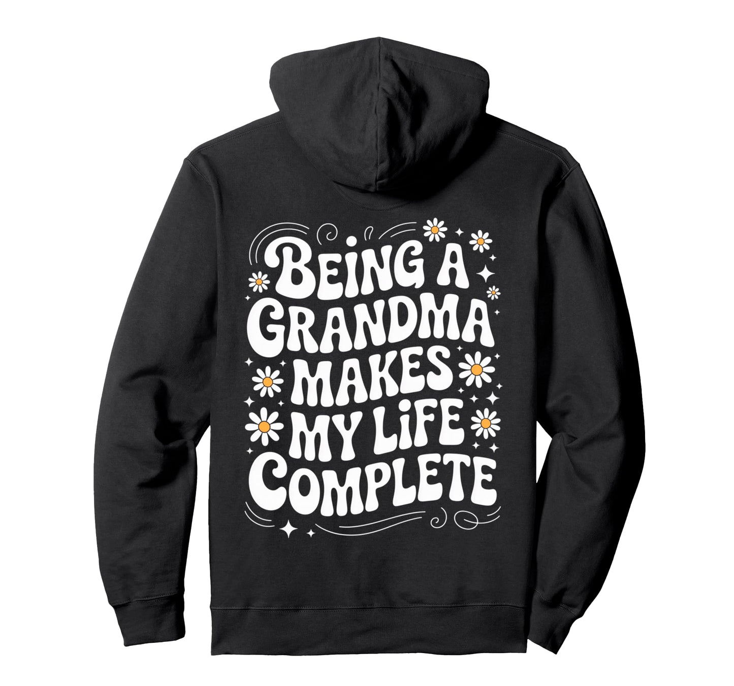 Groovy Being Grandma Makes My Life Hoodie - Aesthetic Graphic Men Women - T-Shirt, Sweatshirt, Hoodie