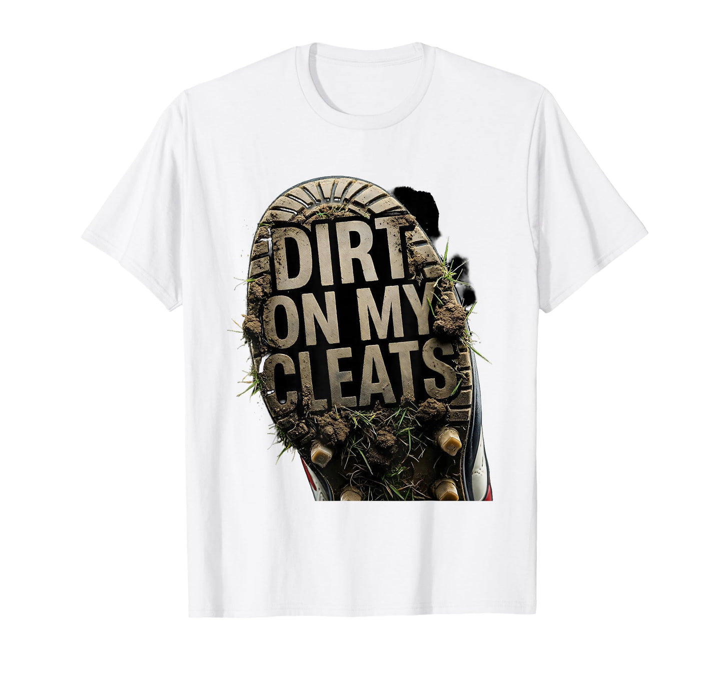 Dirt My Cleats Baseball Player T-Shirt - Trendy Graphic for Adults - T-Shirt, Sweatshirt, Hoodie