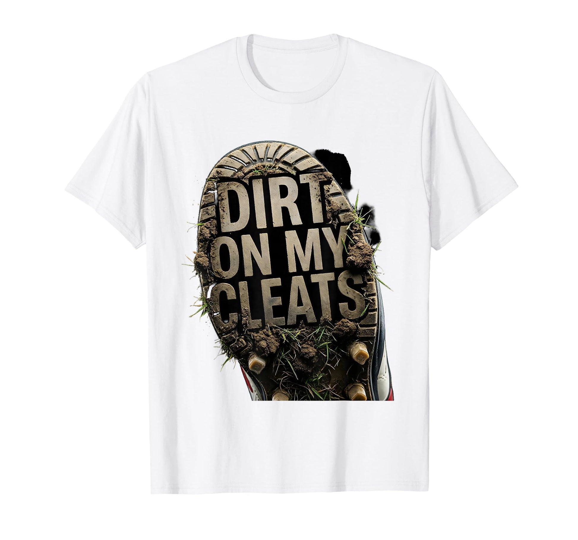 Dirt My Cleats Baseball Player T-Shirt - Trendy Graphic for Adults - T-Shirt, Sweatshirt, Hoodie