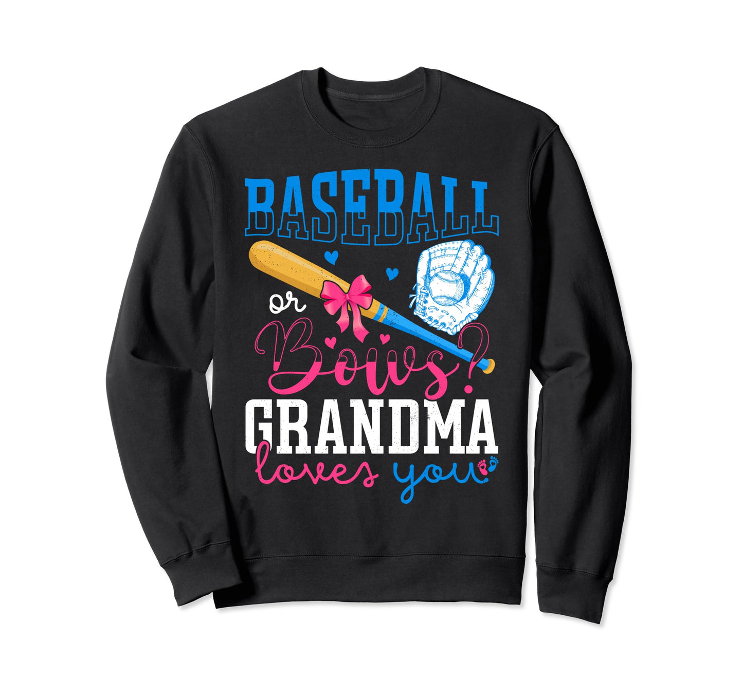 Baseball Or Bows Grandma Lovers You Sweatshirt - Unique Graphic Men Women - T-Shirt, Sweatshirt, Hoodie