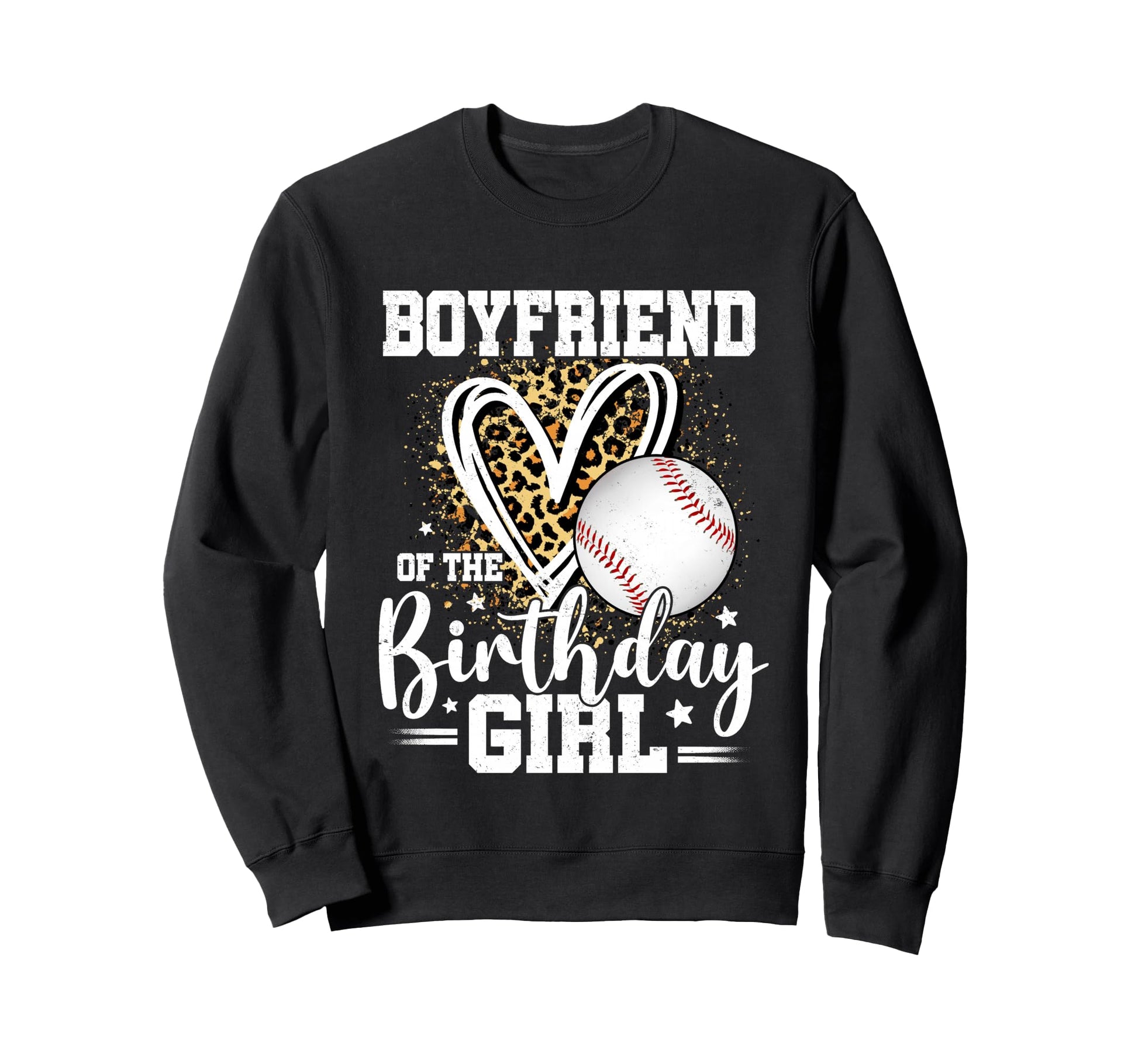 Boyfriend Birthday Baseball Sweatshirt - Custom Art Print for Adults - T-Shirt, Sweatshirt, Hoodie