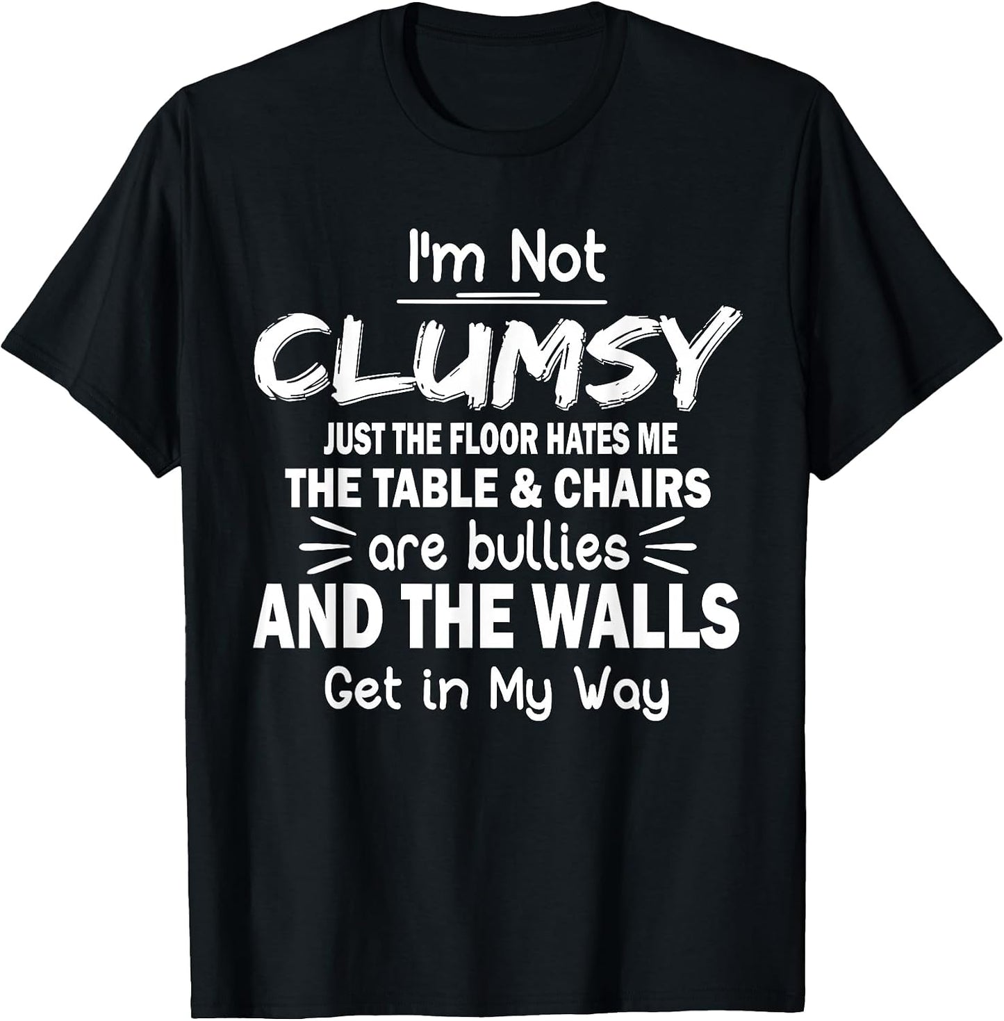 Funny Clumsy Sarcasm Quotes Apparel - Adult & Kids T-Shirts, Sweatshirts & Hoodies apparel design preview 1