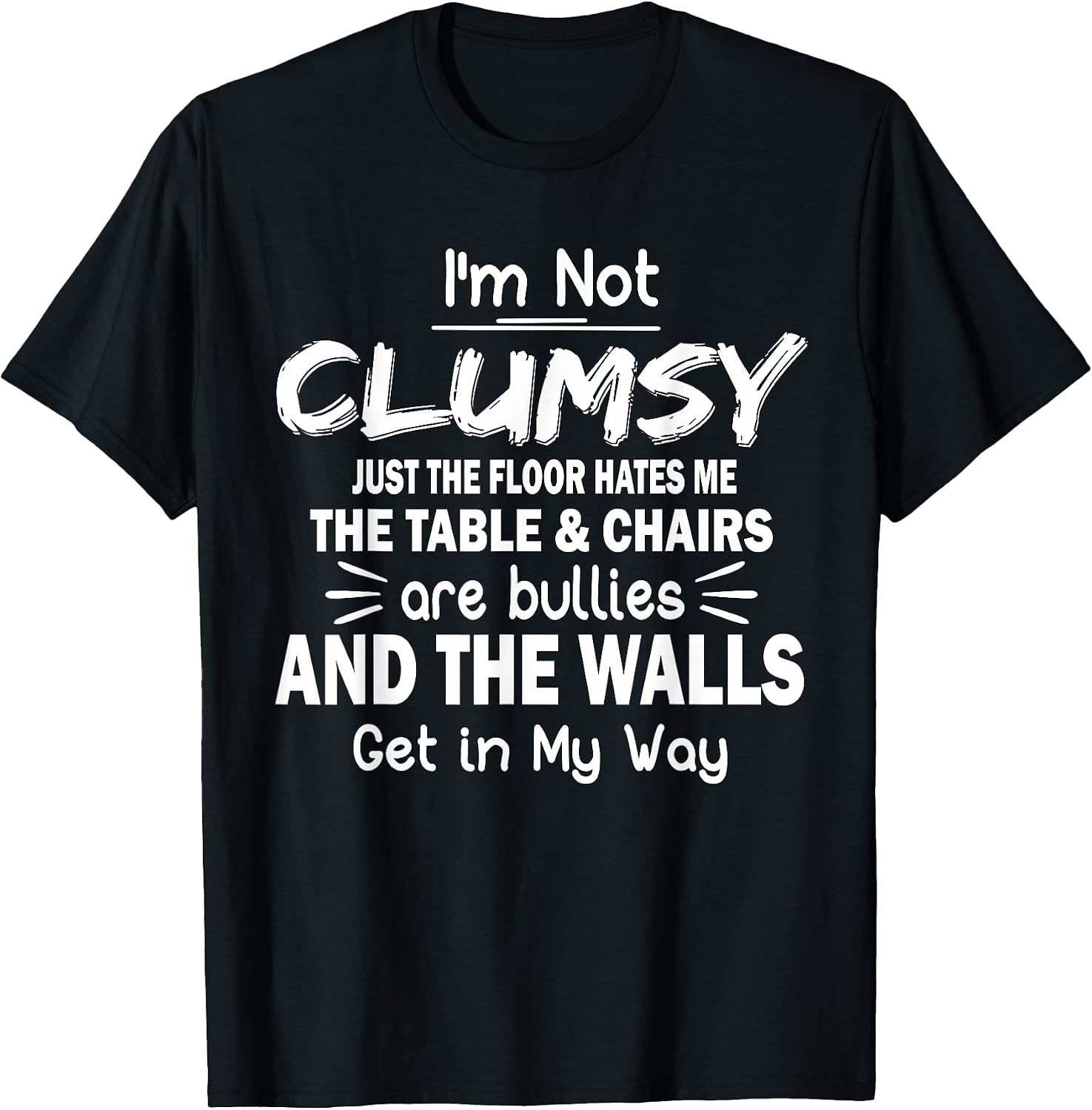 Funny Clumsy Sarcasm Quotes Apparel - Adult & Kids T-Shirts, Sweatshirts & Hoodies apparel design preview 1
