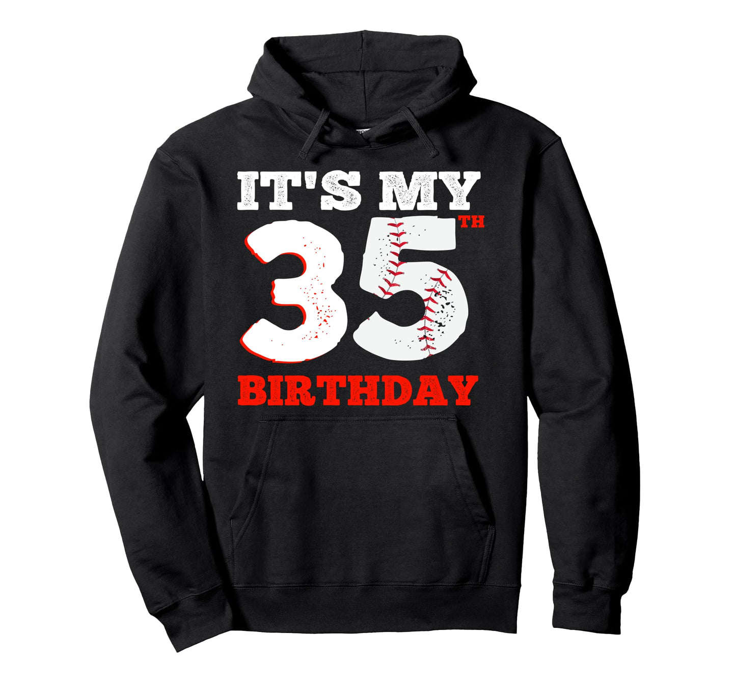 Its My 35Th Birthday Baseball Player 35 Hoodie - Unique Graphic Unisex - T-Shirt, Sweatshirt, Hoodie
