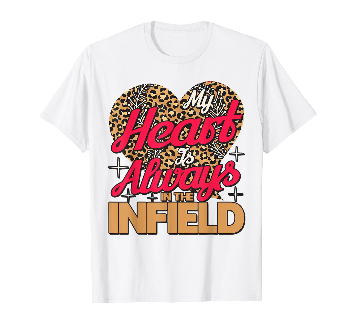 My Heart Is Always Infield Leopard T-Shirt - Trendy Graphic Men Women - T-Shirt, Sweatshirt, Hoodie