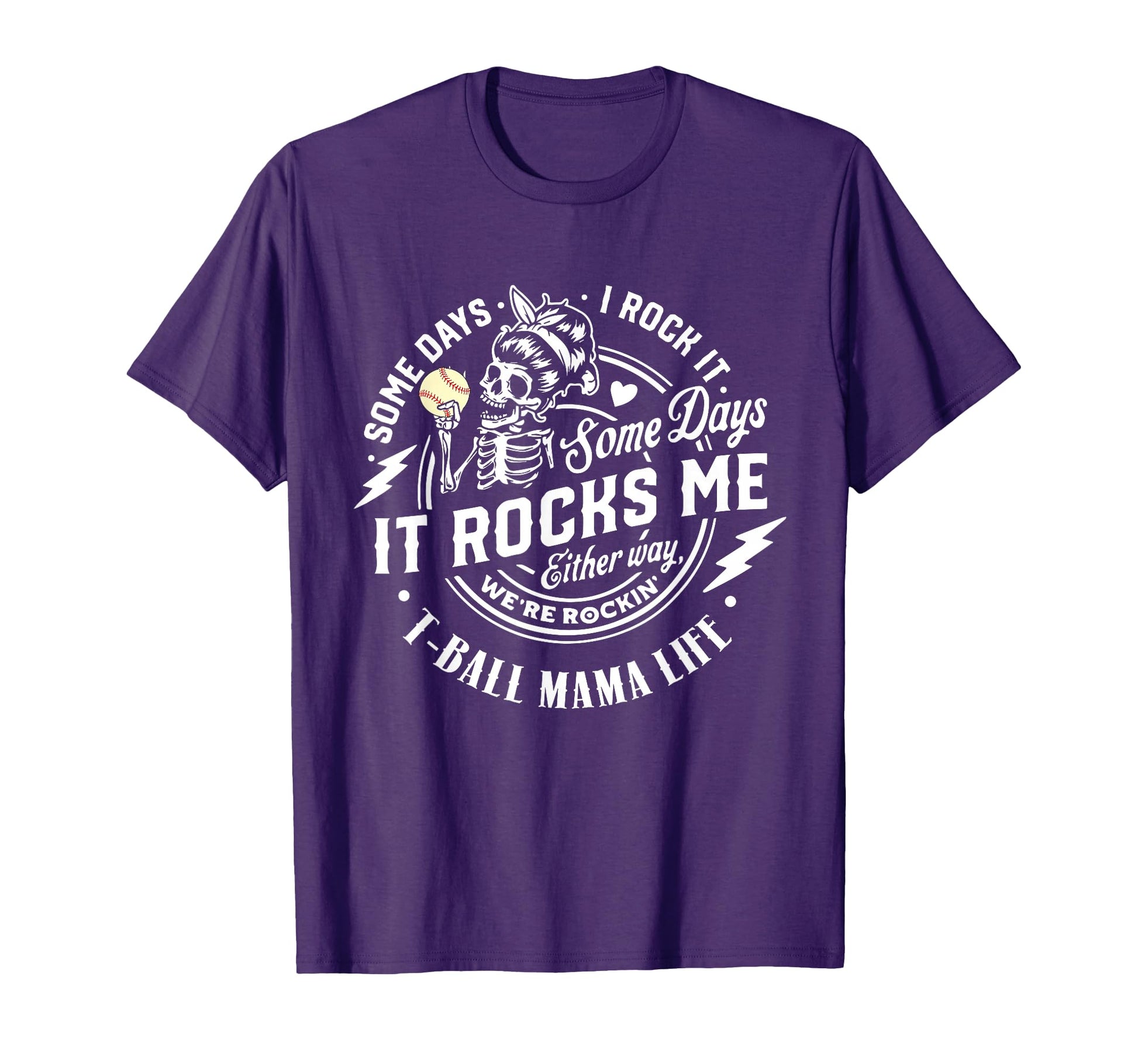Some Days It Rocks Me T Ball Mama T-Shirt - Streetwear Style Men Women - T-Shirt, Sweatshirt, Hoodie