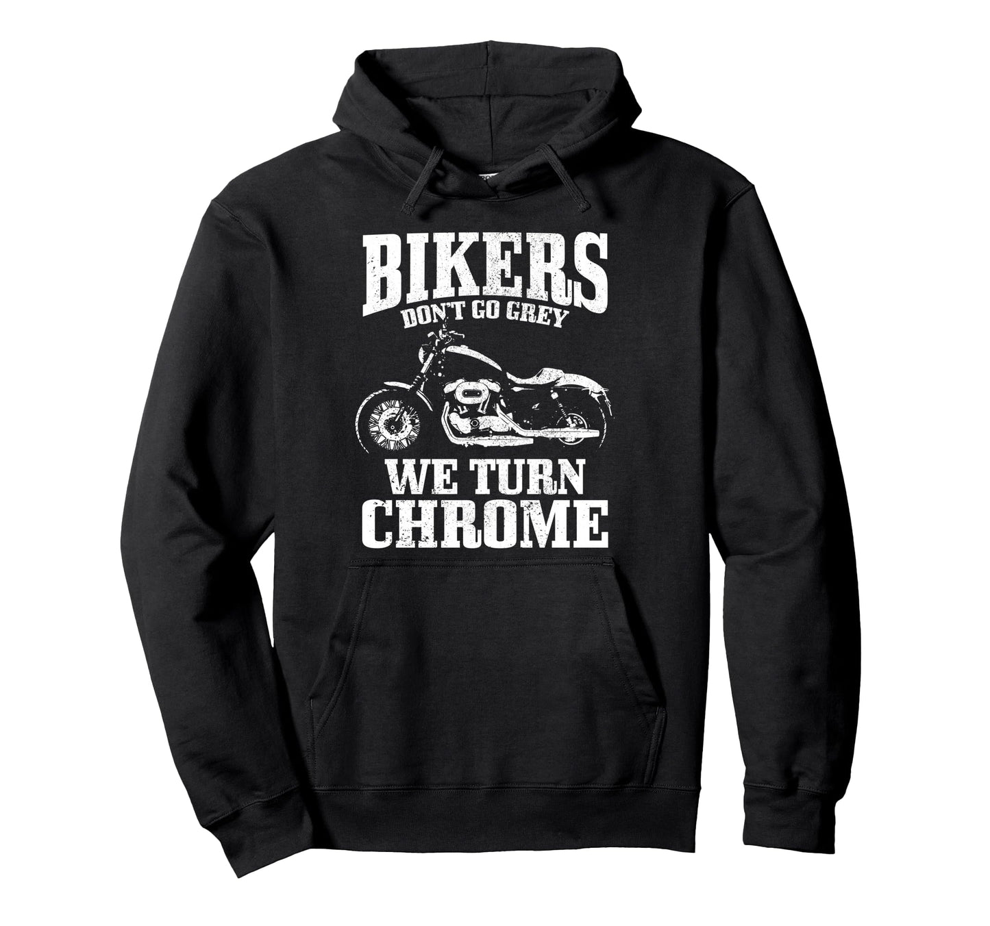Bikers Dont Go Grey Motorcycle Funny Hoodie - Trendy Graphic Men Women - T-Shirt, Sweatshirt, Hoodie