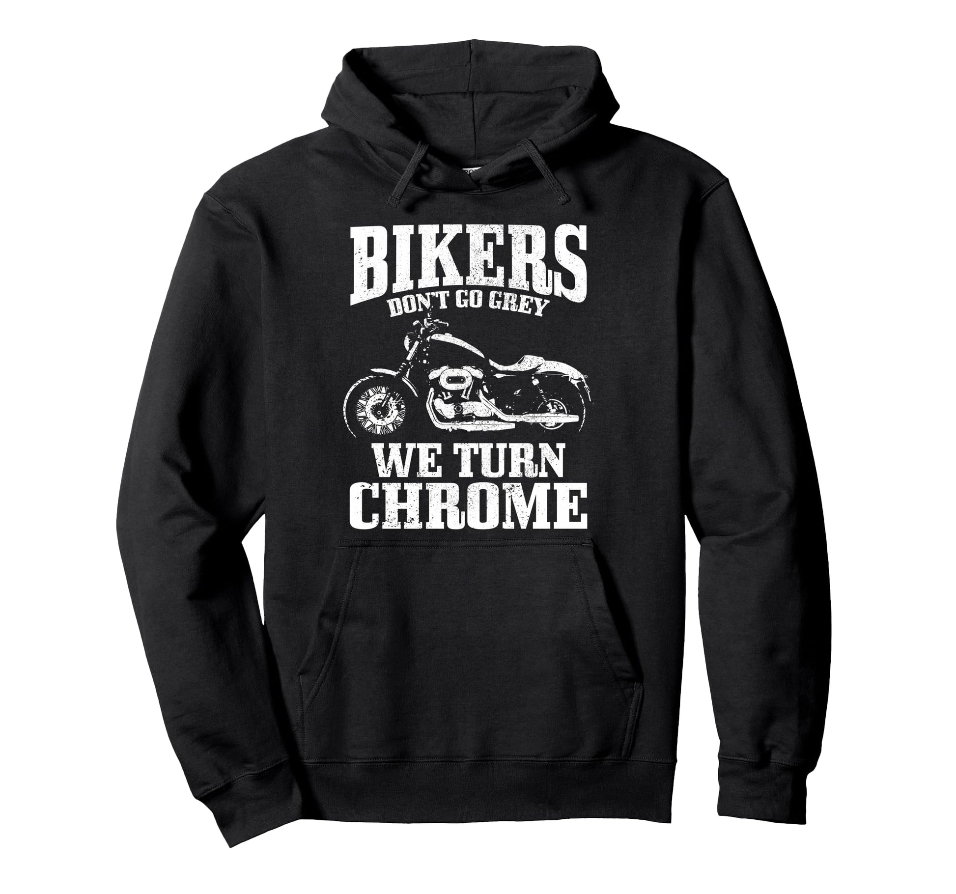 Bikers Dont Go Grey Motorcycle Funny Hoodie - Trendy Graphic Men Women - T-Shirt, Sweatshirt, Hoodie