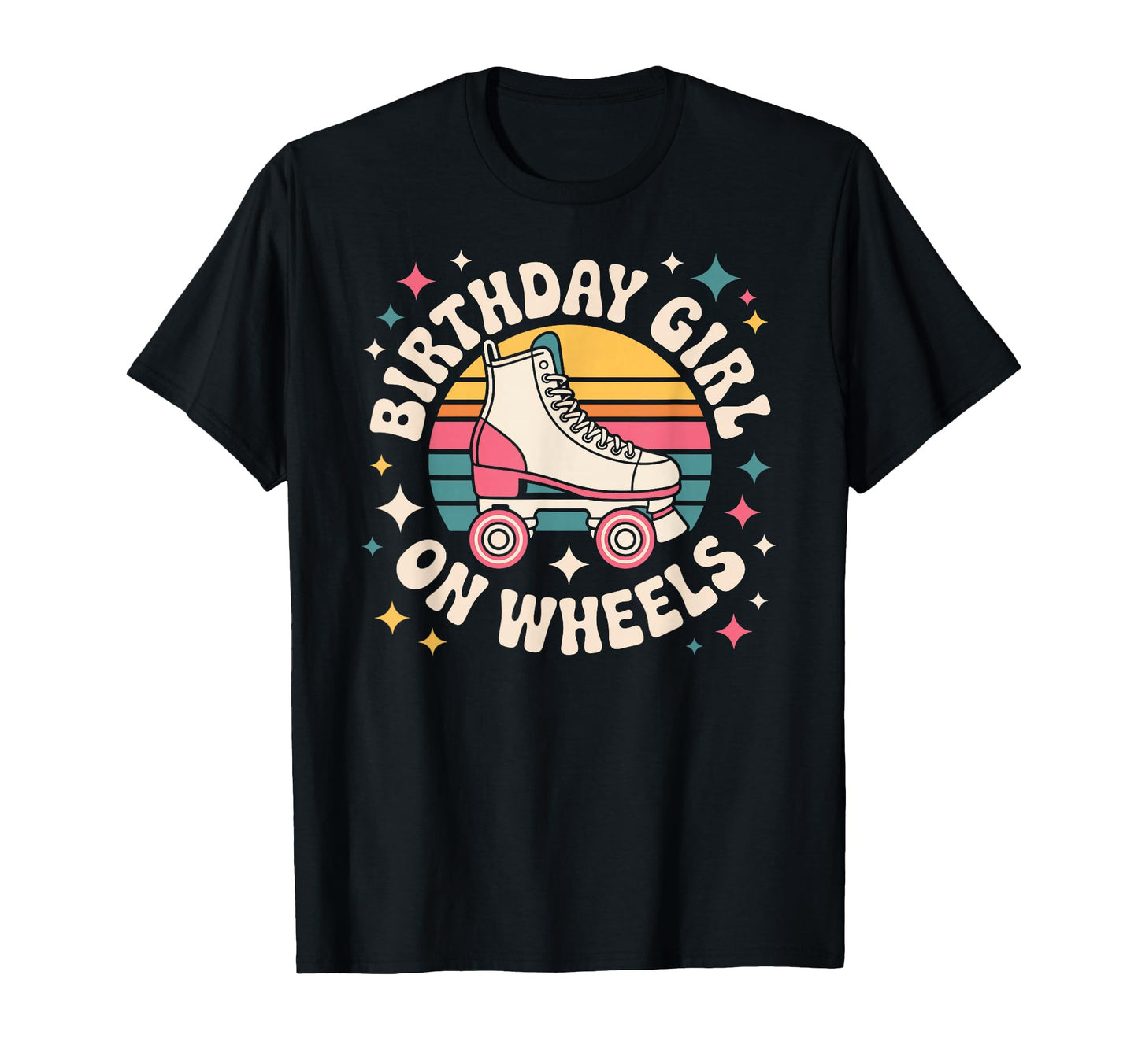 Birthday Wheels Roller Skating Rink T-Shirt - Novelty Apparel Unisex - T-Shirt, Sweatshirt, Hoodie