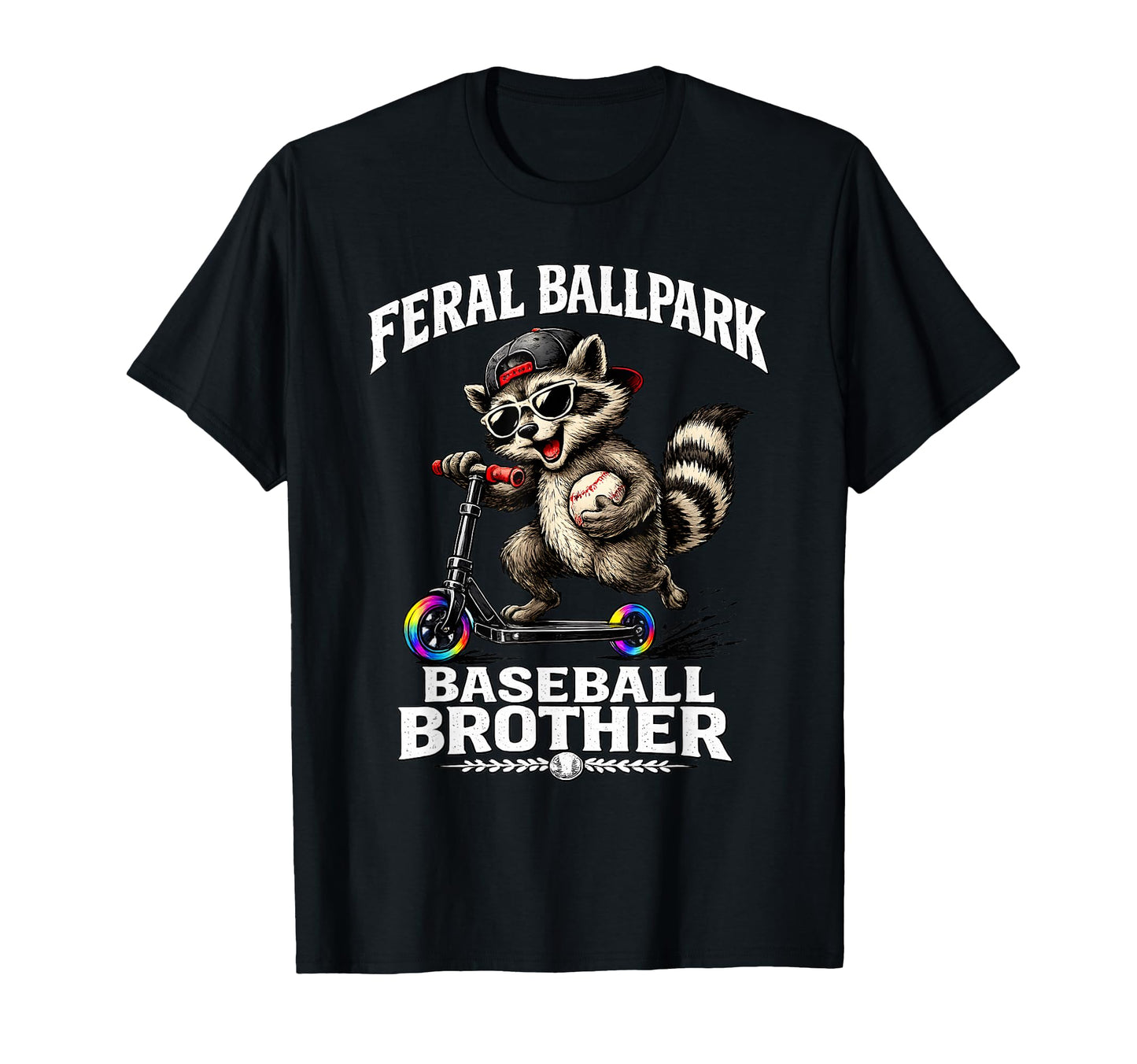 Feral Ballpark Baseball Brother T-Shirt - Streetwear Style for Adults - T-Shirt, Sweatshirt, Hoodie