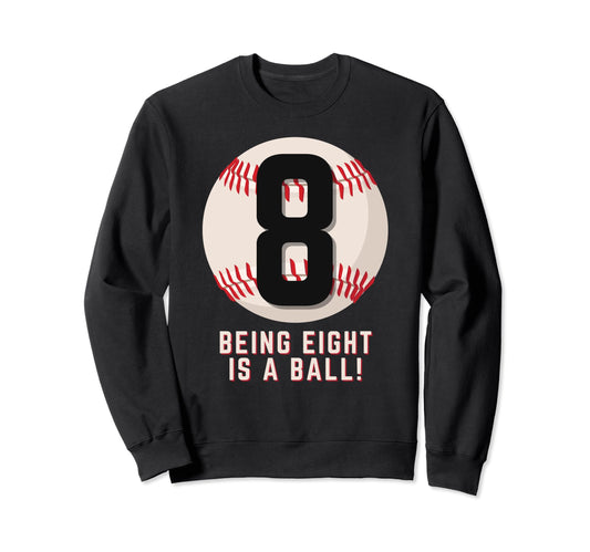 8Th Birthday Baseball Being 8 Years Sweatshirt - Unique Graphic Men Women - T-Shirt, Sweatshirt, Hoodie