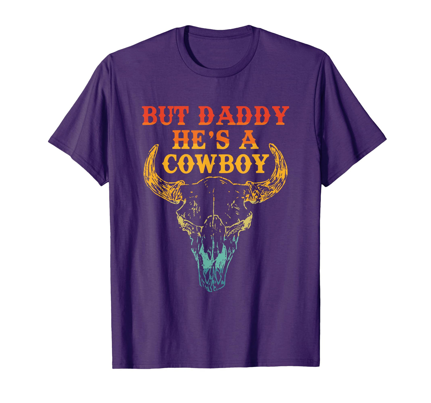 But Daddy Hes Cowboy Cow Howdy T-Shirt - Streetwear Style for Adults - T-Shirt, Sweatshirt, Hoodie