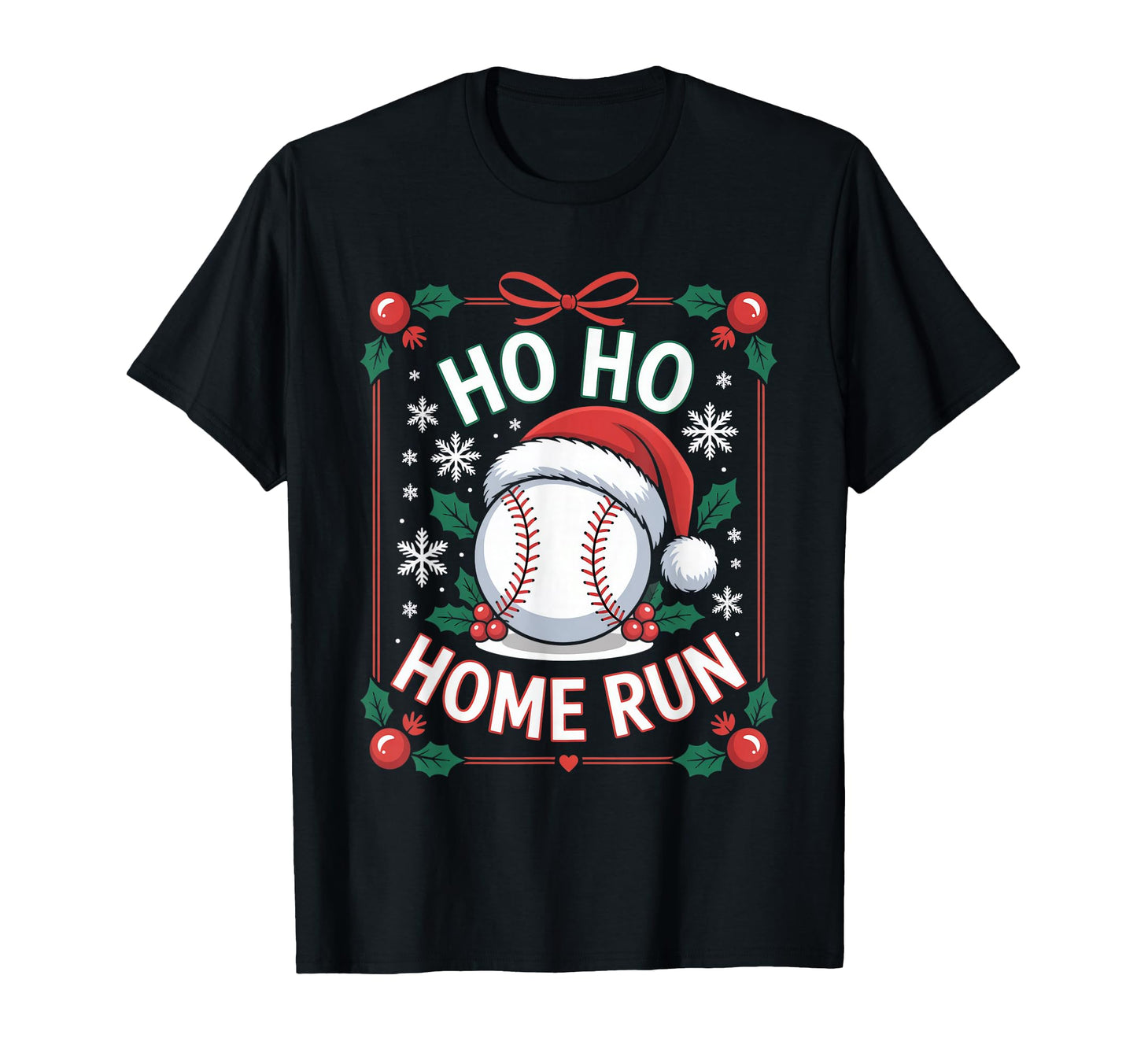 Ho Ho Home Run Baseball Santa Hat T-Shirt - Graphic Print Men Women - T-Shirt, Sweatshirt, Hoodie