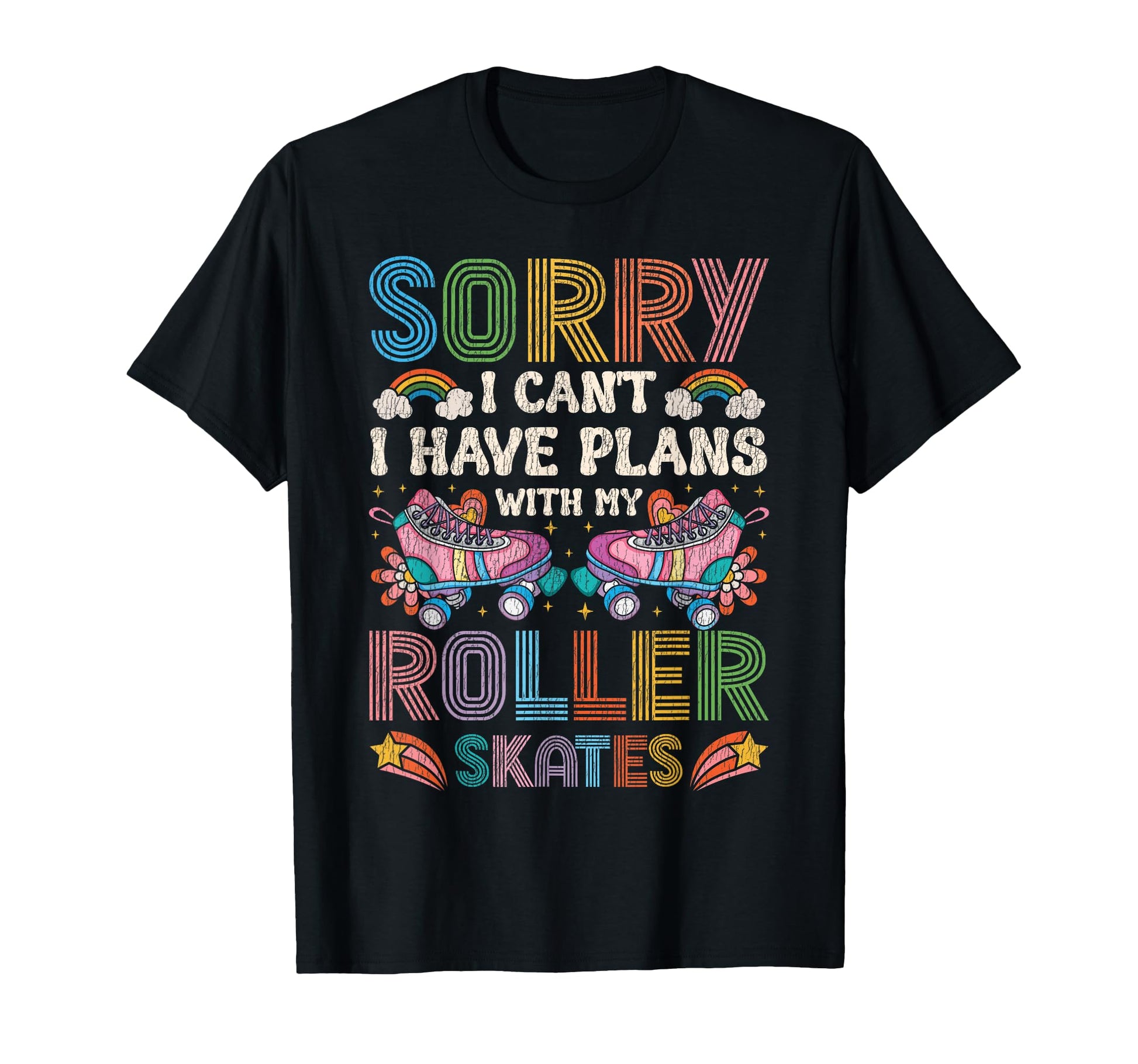 Roller Skating Skate 1970S Sorry I Cant I T-Shirt - Unique Graphic Unisex - T-Shirt, Sweatshirt, Hoodie