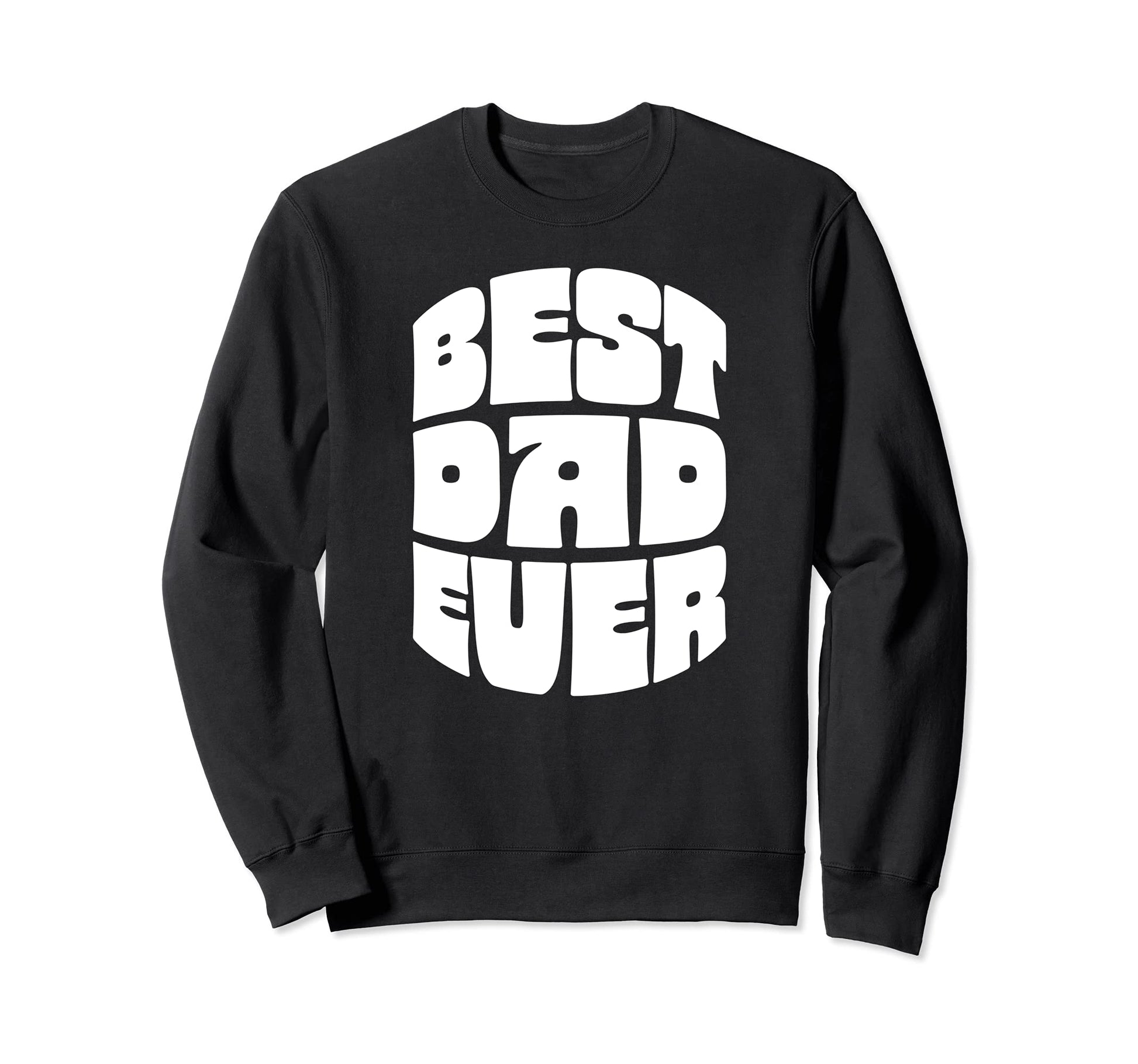 Best Dad Ever Seventies Sweatshirt - Casual Everyday Wear Men Women - T-Shirt, Sweatshirt, Hoodie