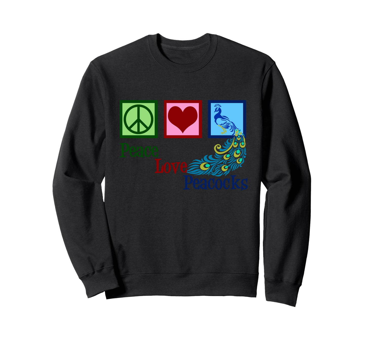 Peace Love Peacocks Peacock Sweatshirt - Minimalist Print Unisex - T-Shirt, Sweatshirt, Hoodie