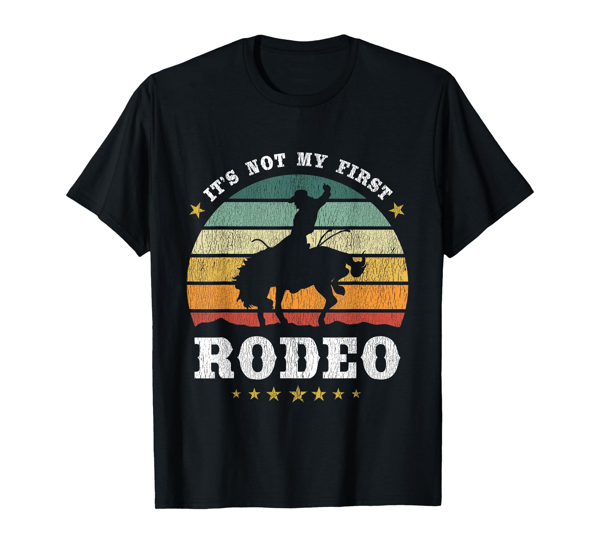 Its Not My First Rodeo Western Texan T-Shirt - Graphic Print Men Women - T-Shirt, Sweatshirt, Hoodie