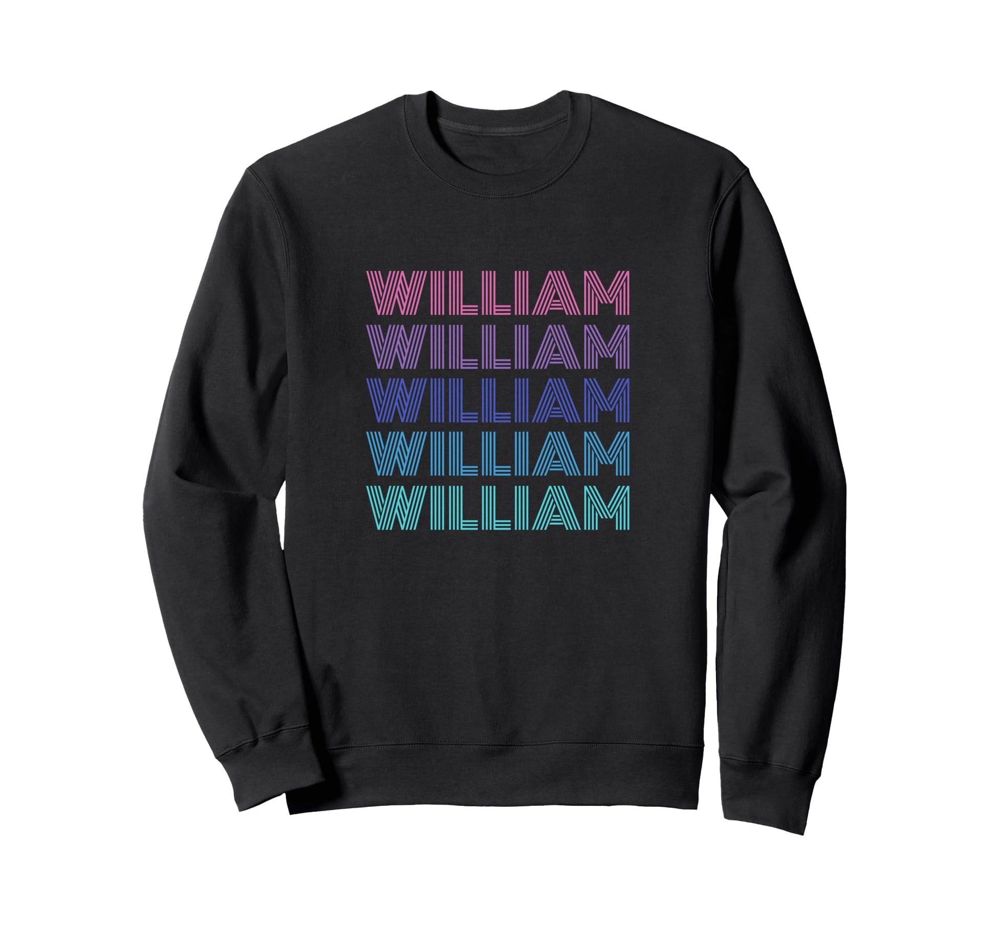 William Funny Name Sweatshirt - Unique Graphic for Adults - T-Shirt, Sweatshirt, Hoodie