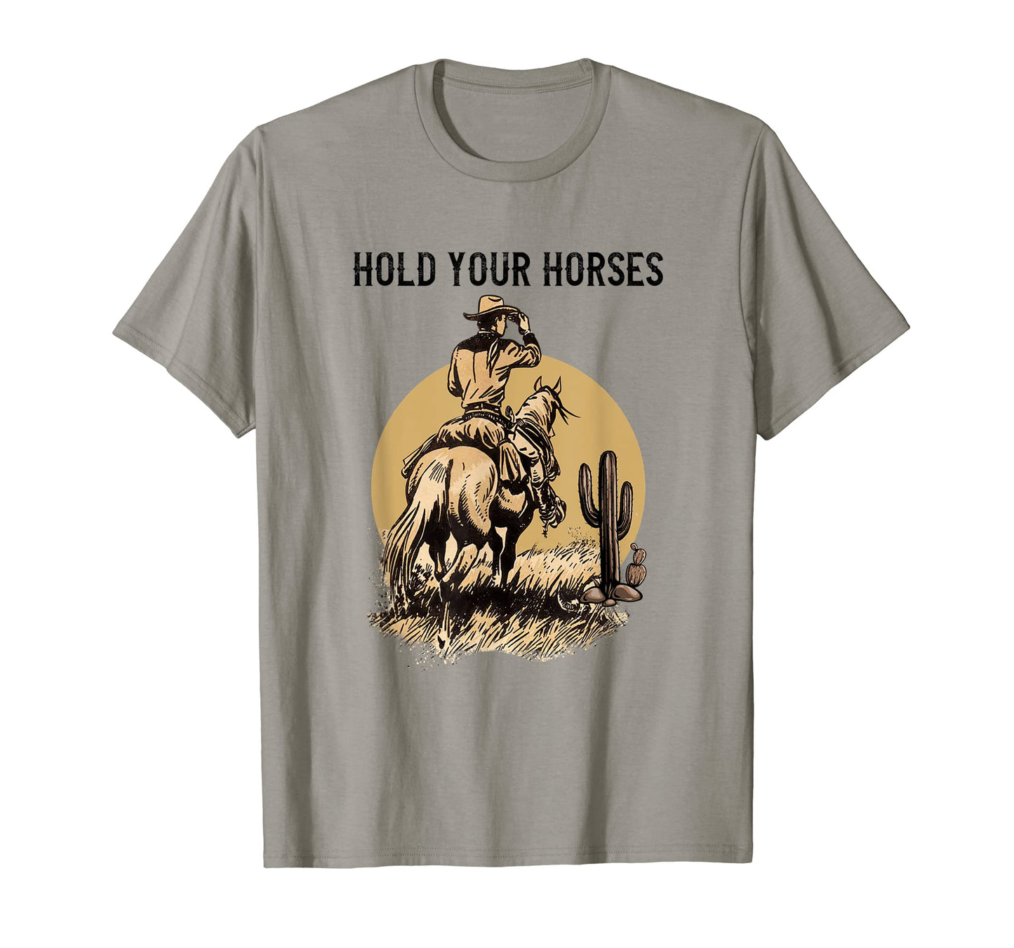 Rodeo Cowboy Hold Your Horses Western T-Shirt - Custom Art Print Unisex - T-Shirt, Sweatshirt, Hoodie