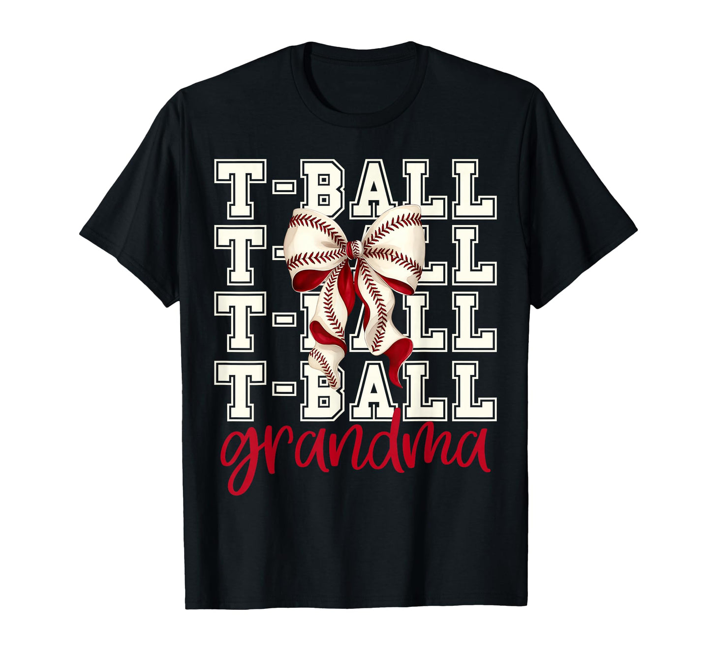 Tball Grandma Teeball T Ball T-Shirt - Casual Everyday Wear for Adults - T-Shirt, Sweatshirt, Hoodie