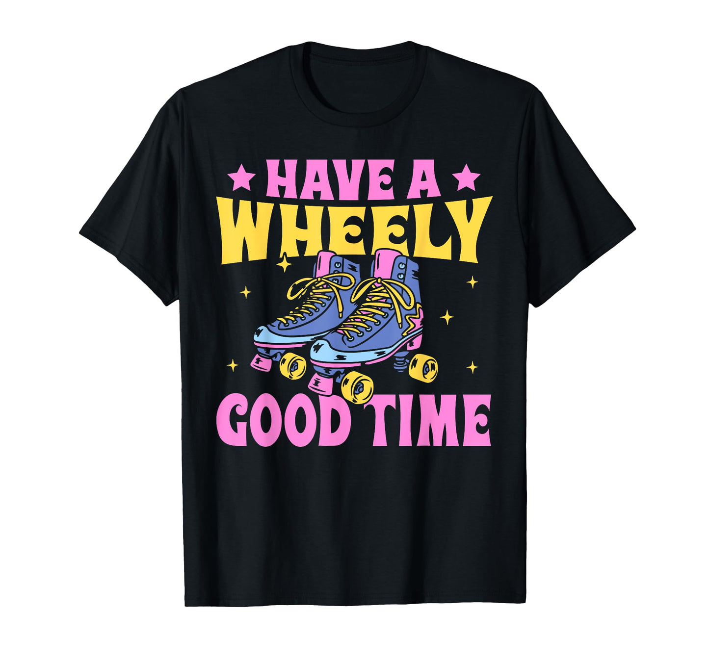 Roller Skating Skate 1970S Have Wheely T-Shirt - Custom Art Print Men Women - T-Shirt, Sweatshirt, Hoodie