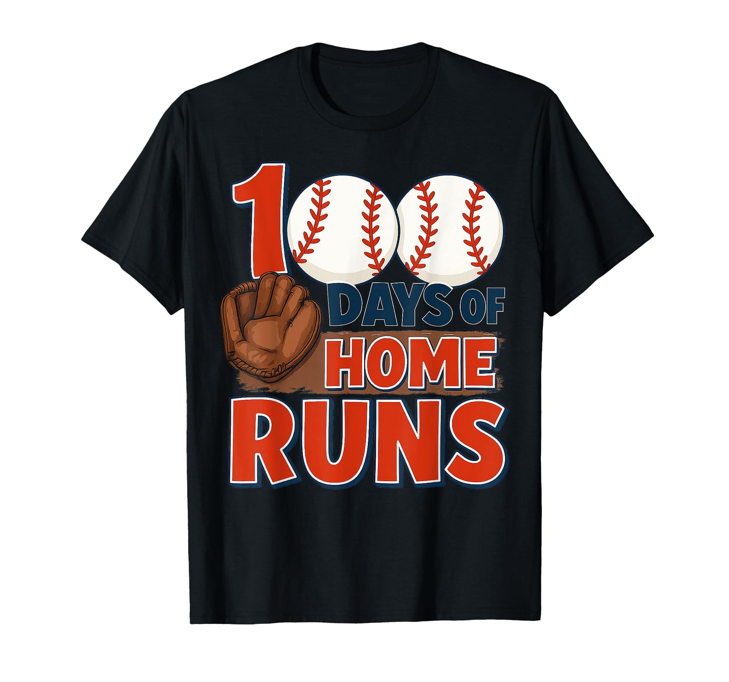 100 Days Home Runs Baseball T-Shirt - Casual Everyday Wear Men Women - T-Shirt, Sweatshirt, Hoodie