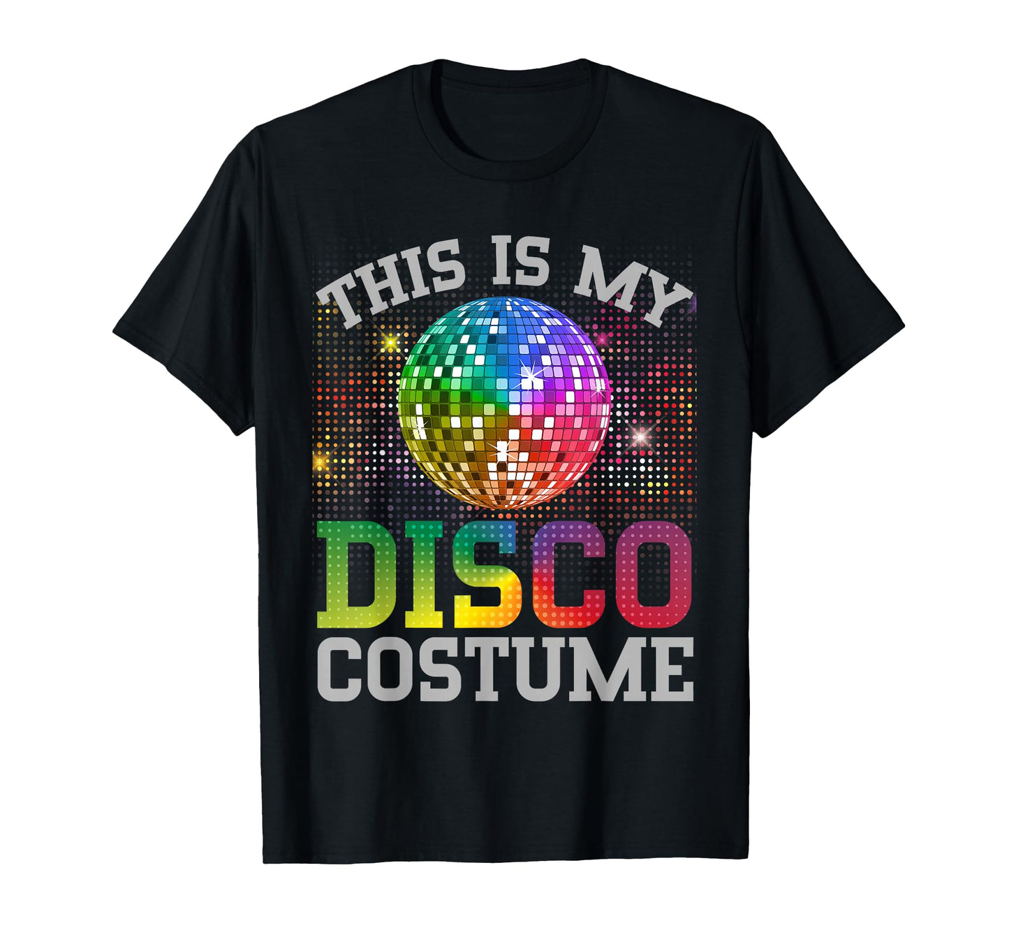 This Is My Disco Costume Fun Party T-Shirt - Novelty Apparel Men Women - T-Shirt, Sweatshirt, Hoodie