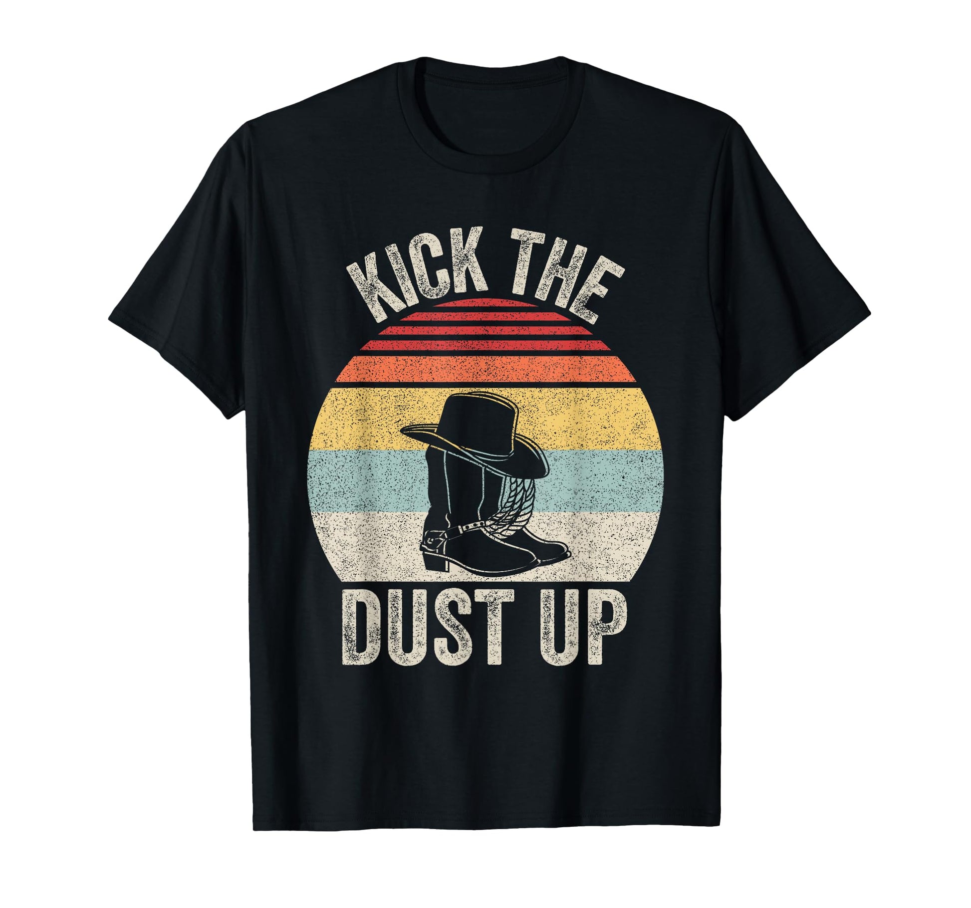 Kick Dust Up Cowboy Cowgirl Western T-Shirt - Streetwear Style Unisex - T-Shirt, Sweatshirt, Hoodie